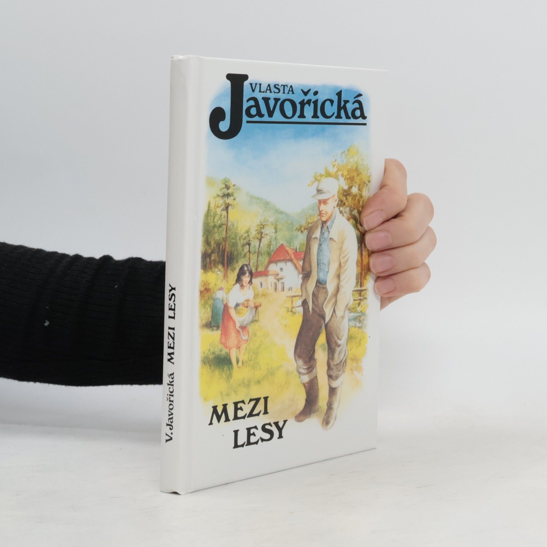 Vlasta Javořická Mezi lesy