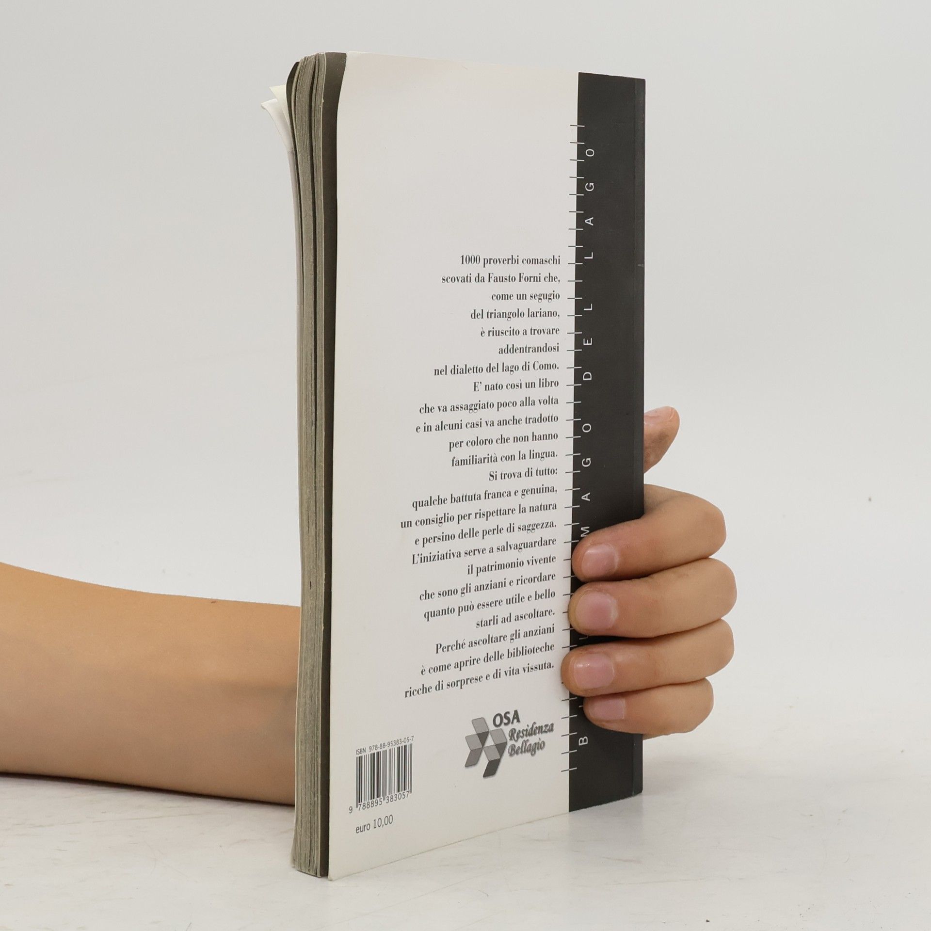 Fausto Forni Un anzian che moeur, l'è 'na biblioteca che brusa. (Raccolta di proverbi e detti in lingua locale)