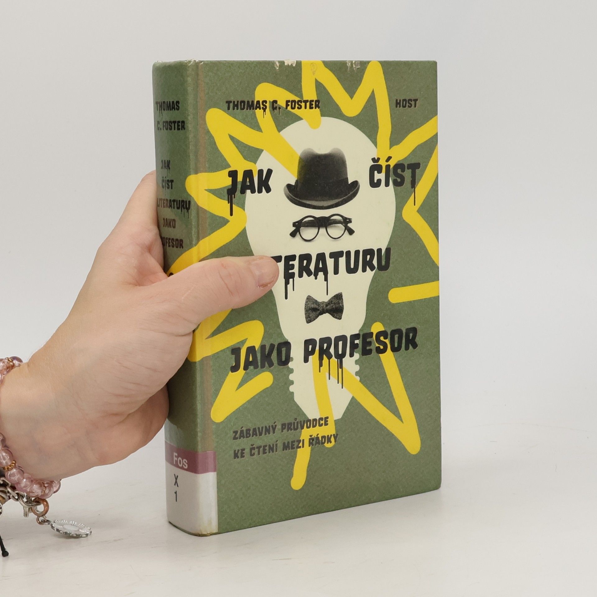 Thomas C. Foster Jak číst literaturu jako profesor. Zábavný průvodce ke čtení mezi řádky