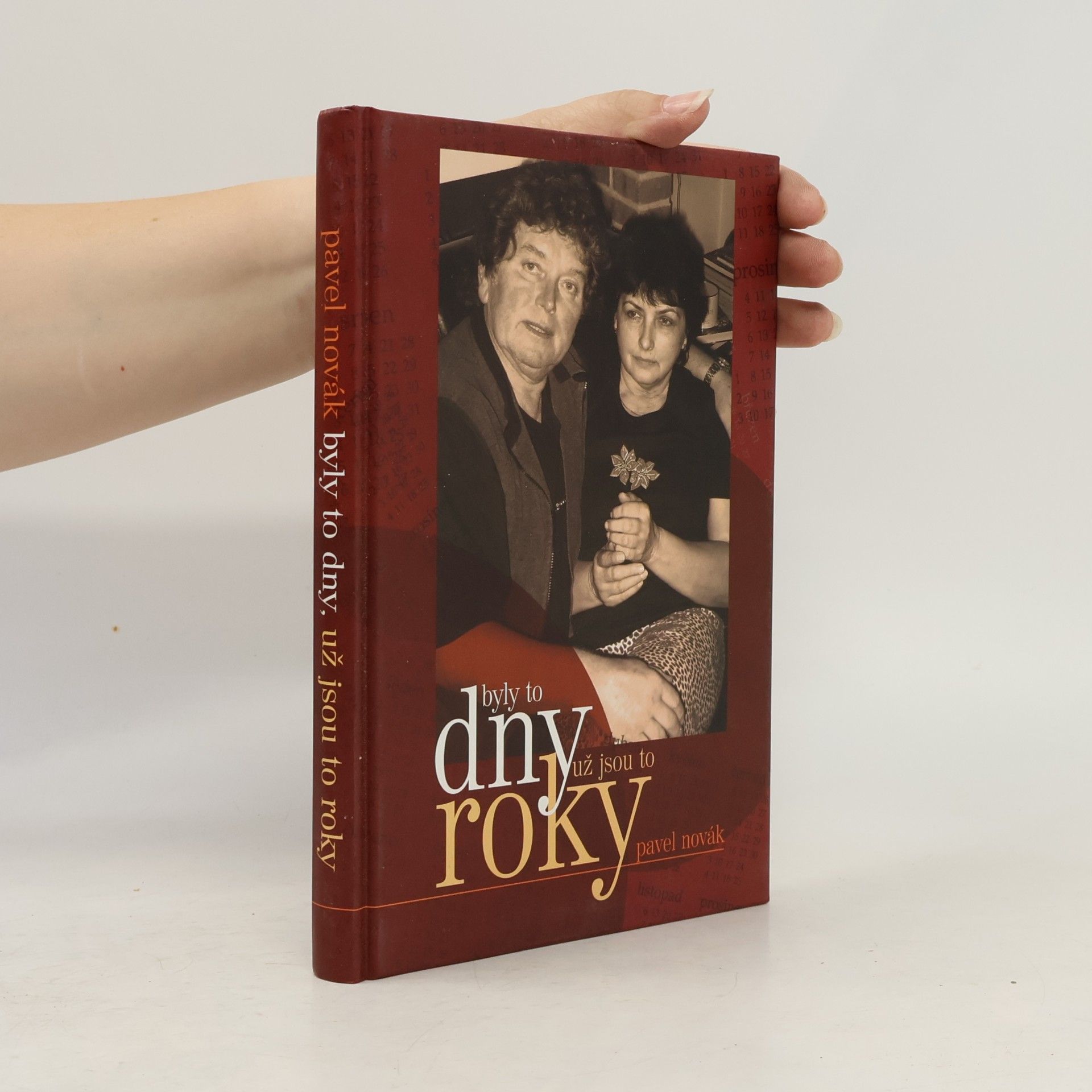 Pavel Novák Byly to dny, už jsou to roky