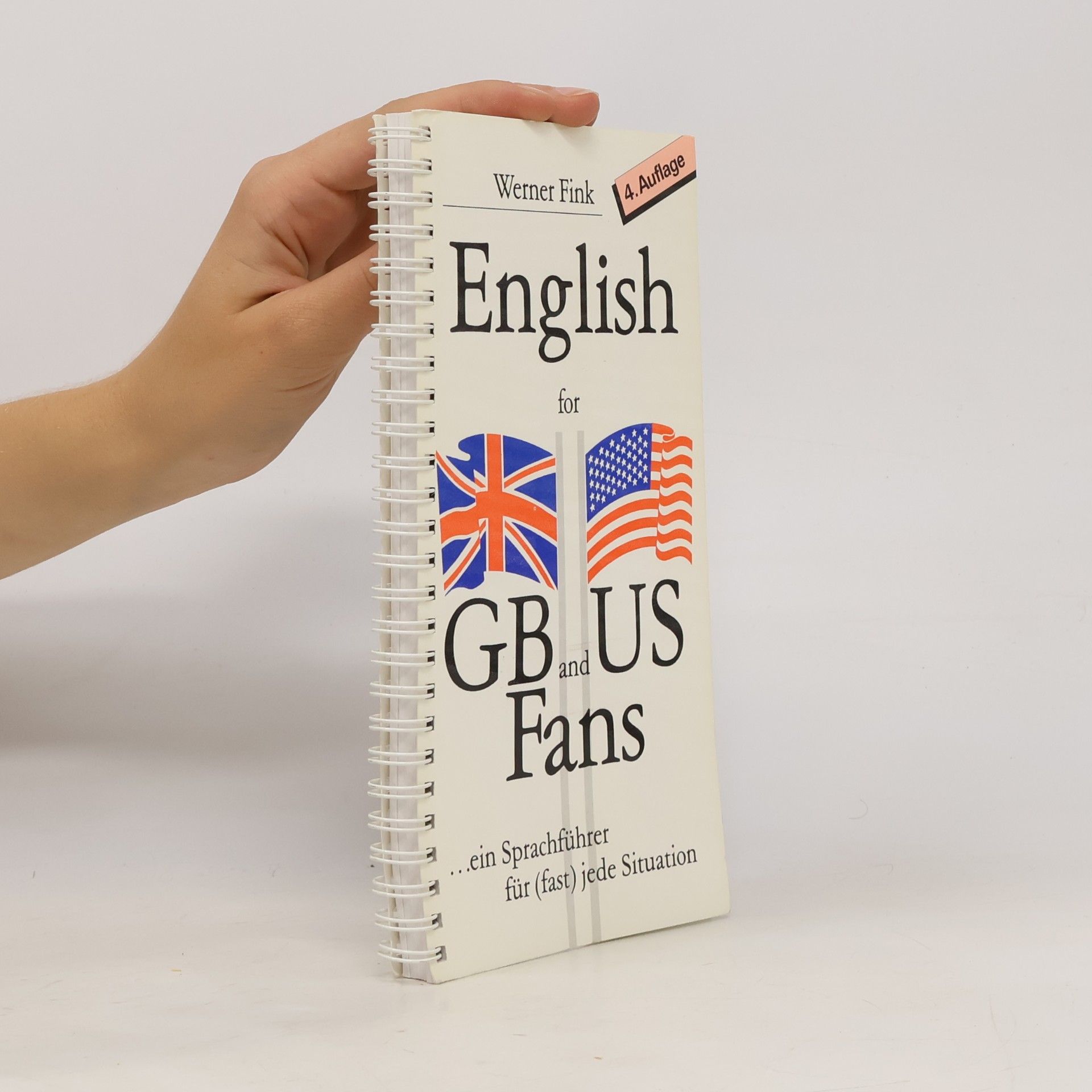 English for GB and US Fans: Ein Sprachführer für (fast) jede Situation - 4. Auflage