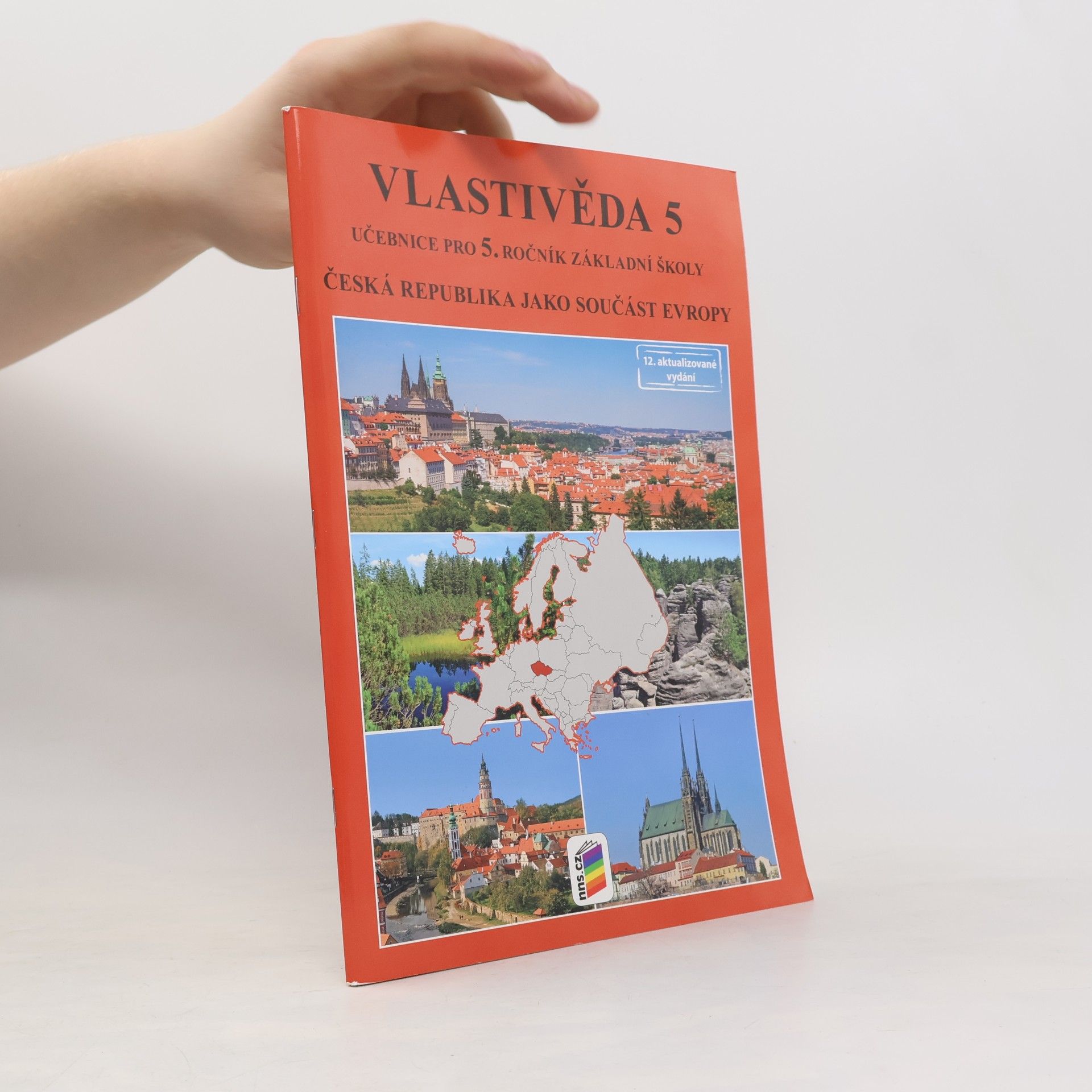 Věra Štiková Vlastivěda 5 : učebnice : pro 5. ročník základní školy. Česká republika jako součást Evropy