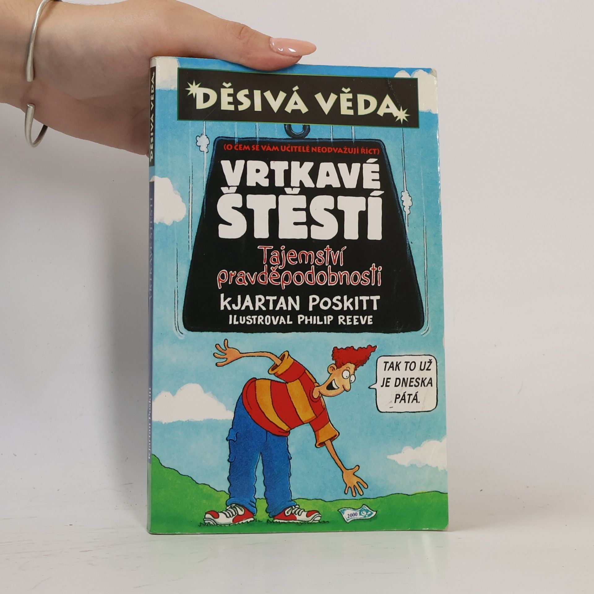 Kjartan Poskitt Vrtkavé štěstí. Tajemství pravděpodobnosti