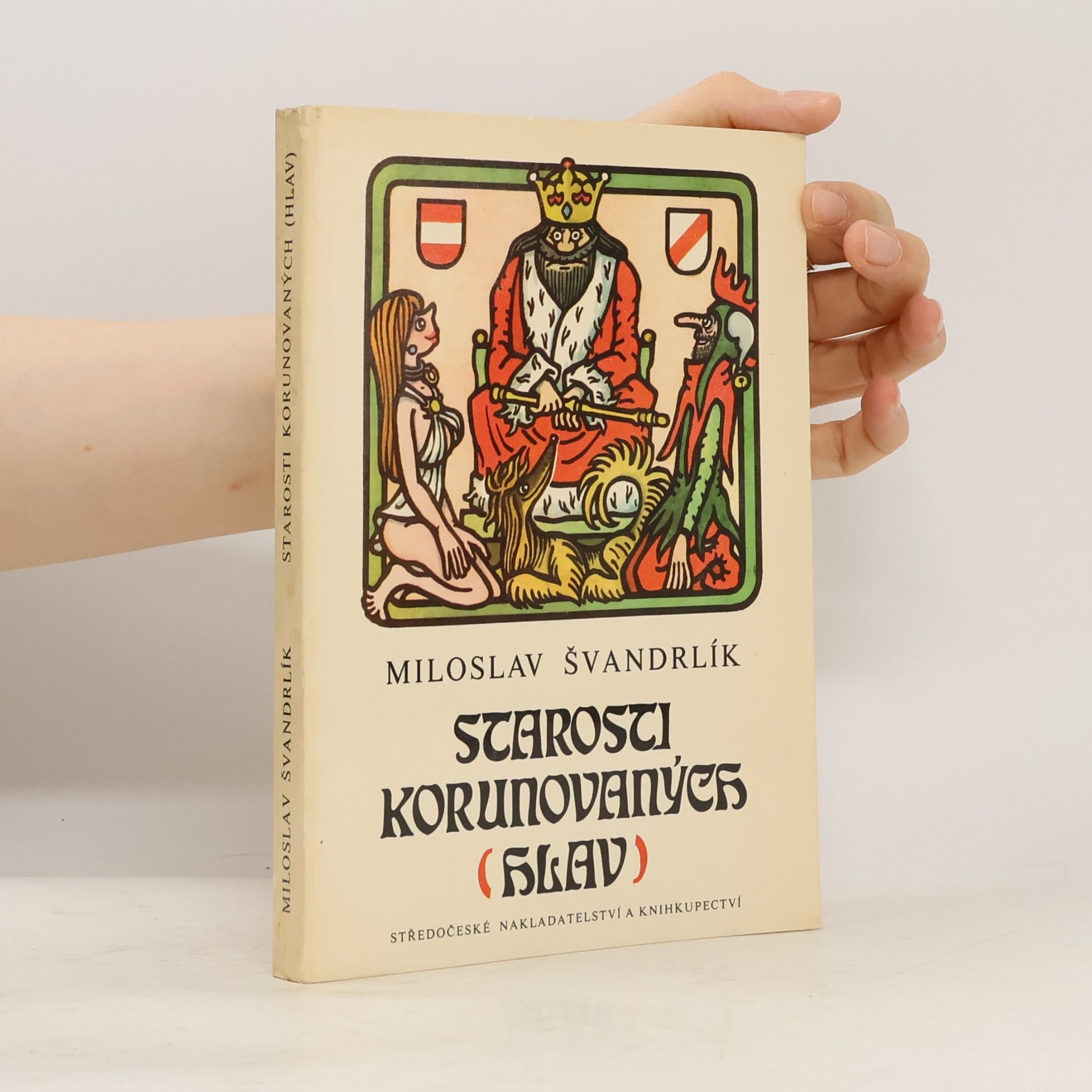 Miloslav Švandrlík Starosti korunovaných hlav