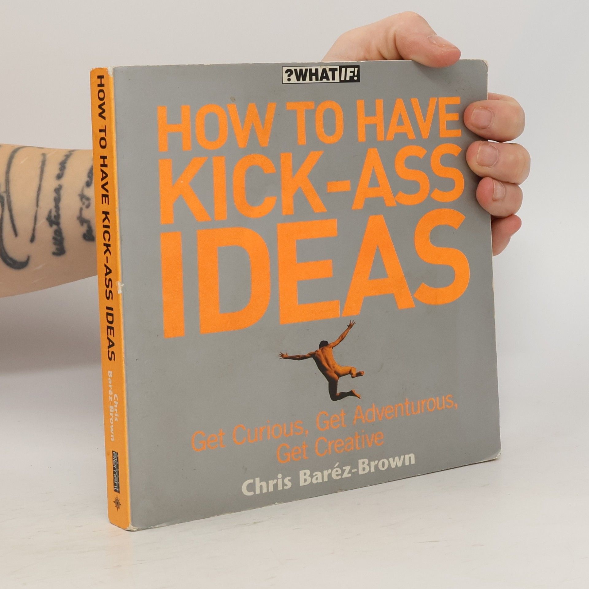 Chris Baréz-Brown How To Have Kick Ass Ideas