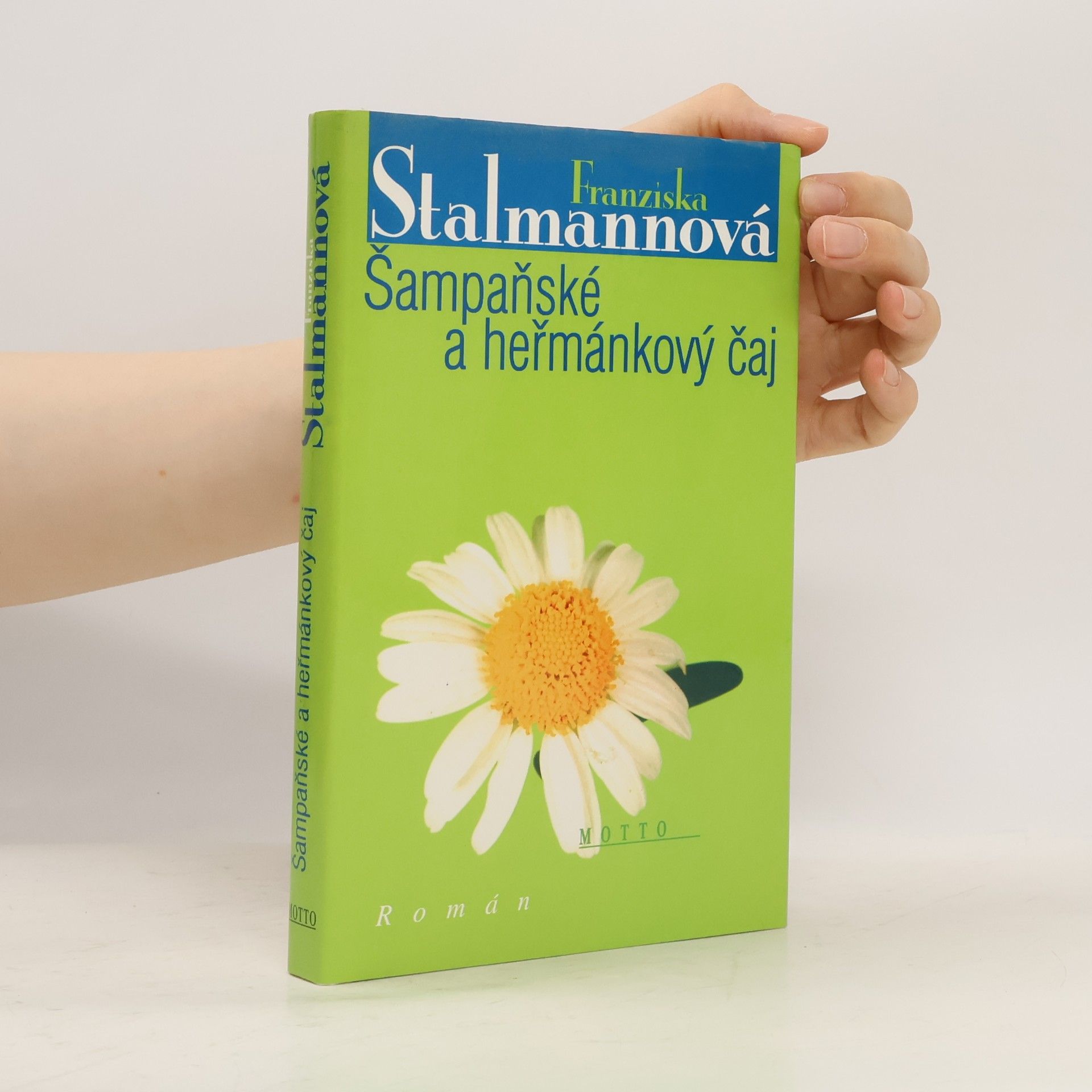 Franziska Stalmann Šampaňské a heřmánkový čaj