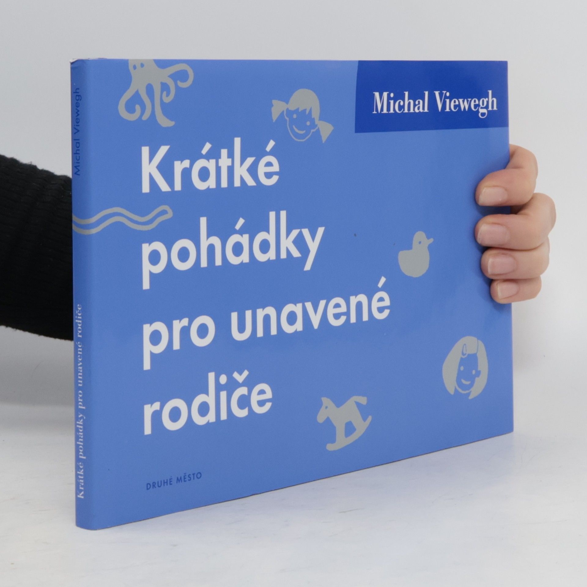 Michal Viewegh Krátké pohádky pro unavené rodiče