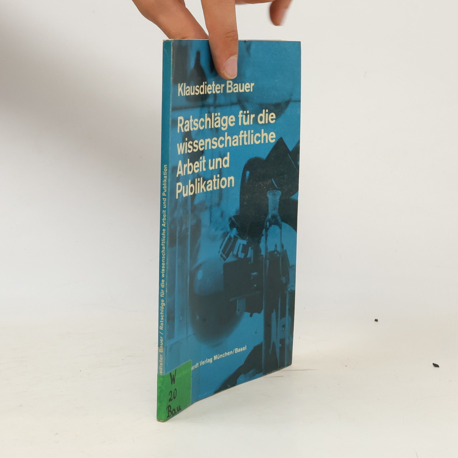 Klausdieter Bauer Ratschläge für die wissenschaftliche Arbeit und Publikation