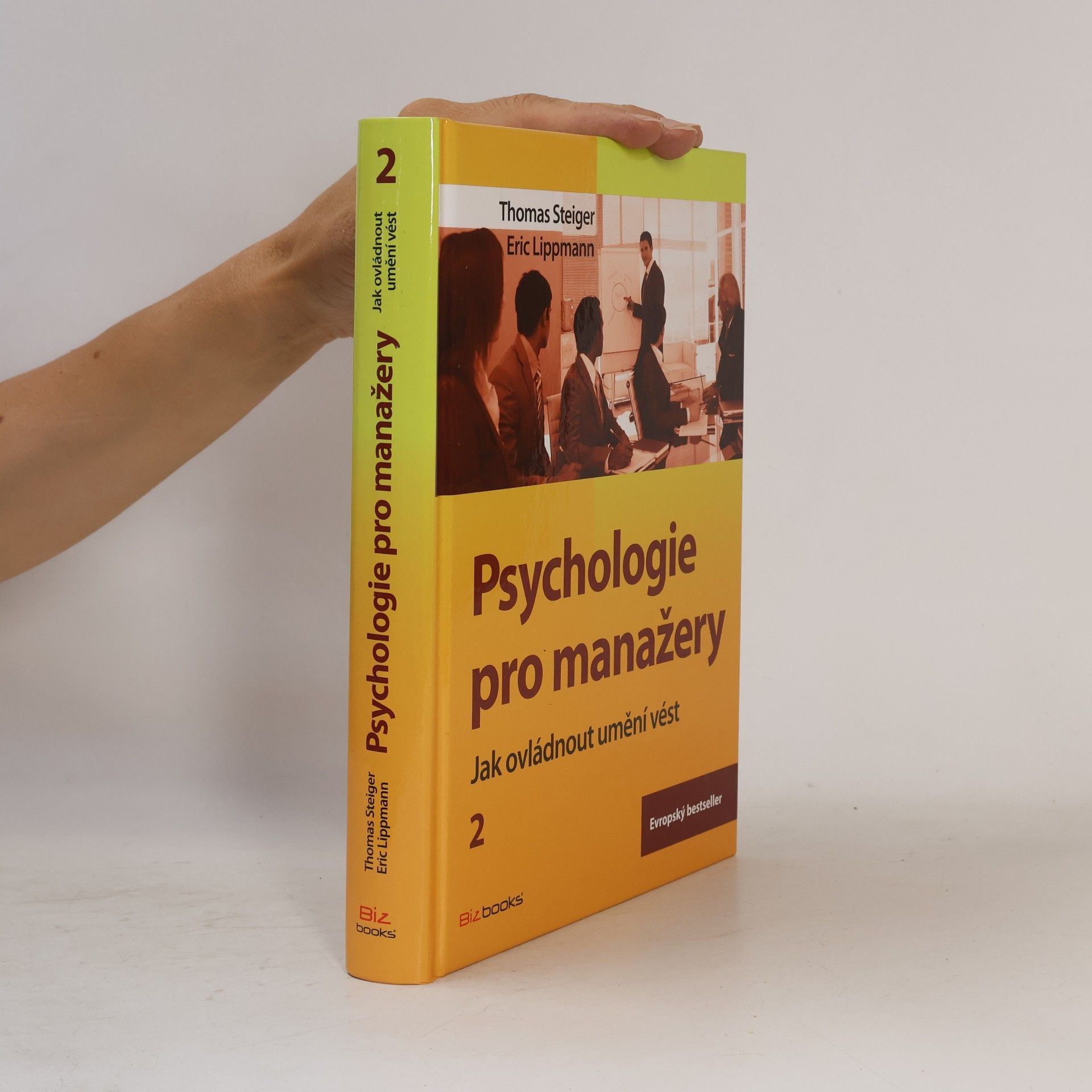 Eric Lippmann Psychologie pro manažery : jak ovládnout umění vést