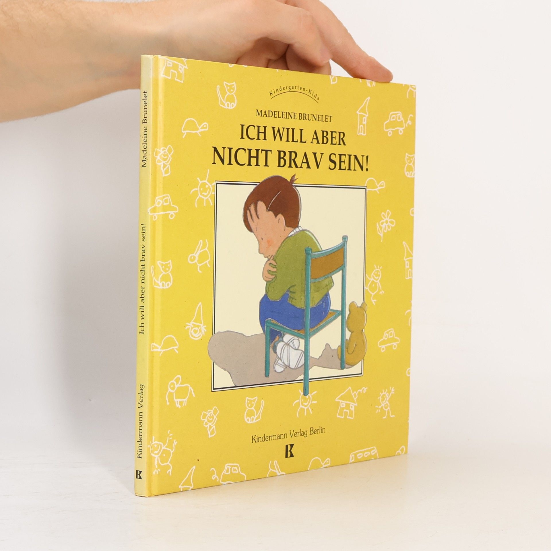 Madeleine Brunelet Kindergarten-Kids: Ich will aber nicht brav sein!