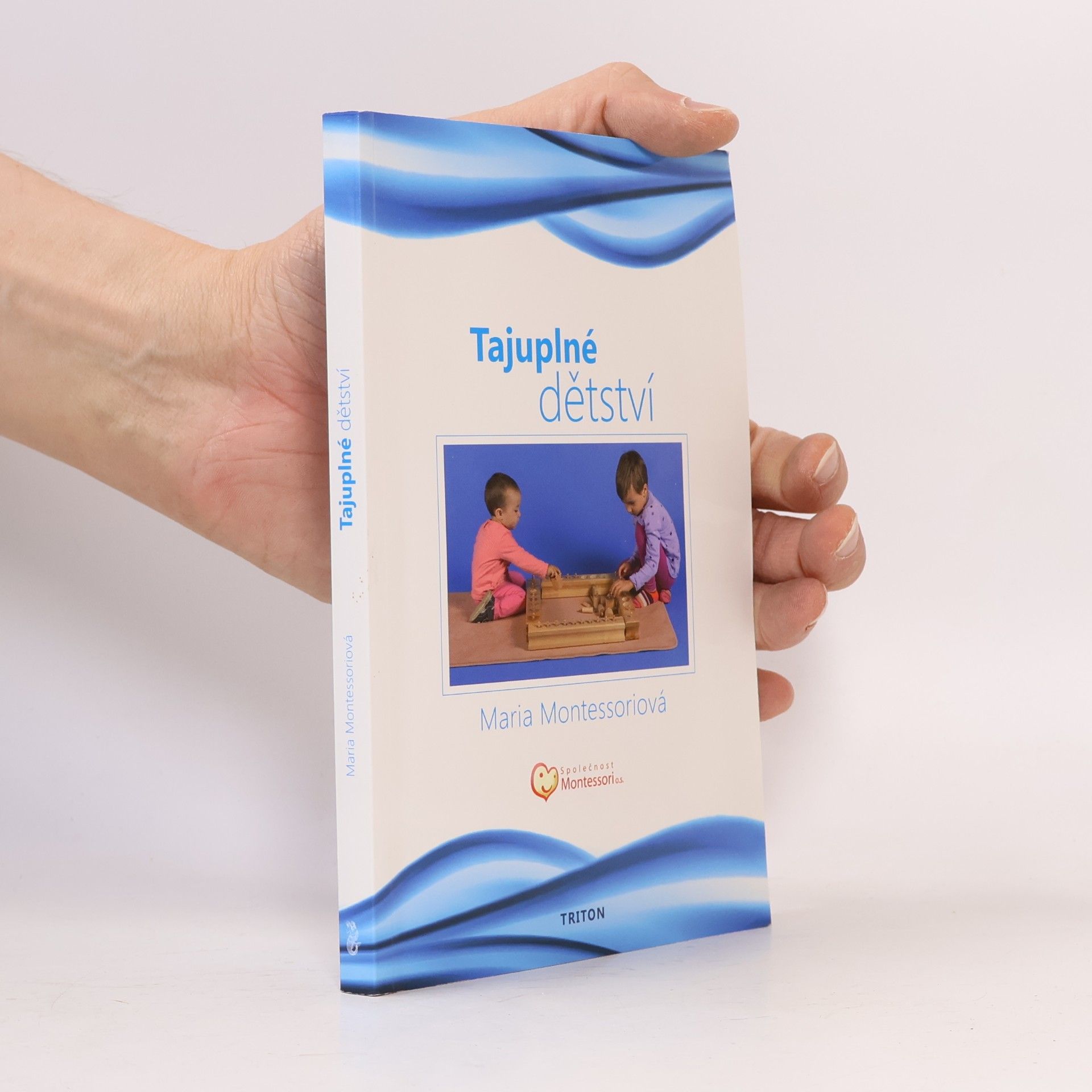 Maria Montessori Tajuplné dětství