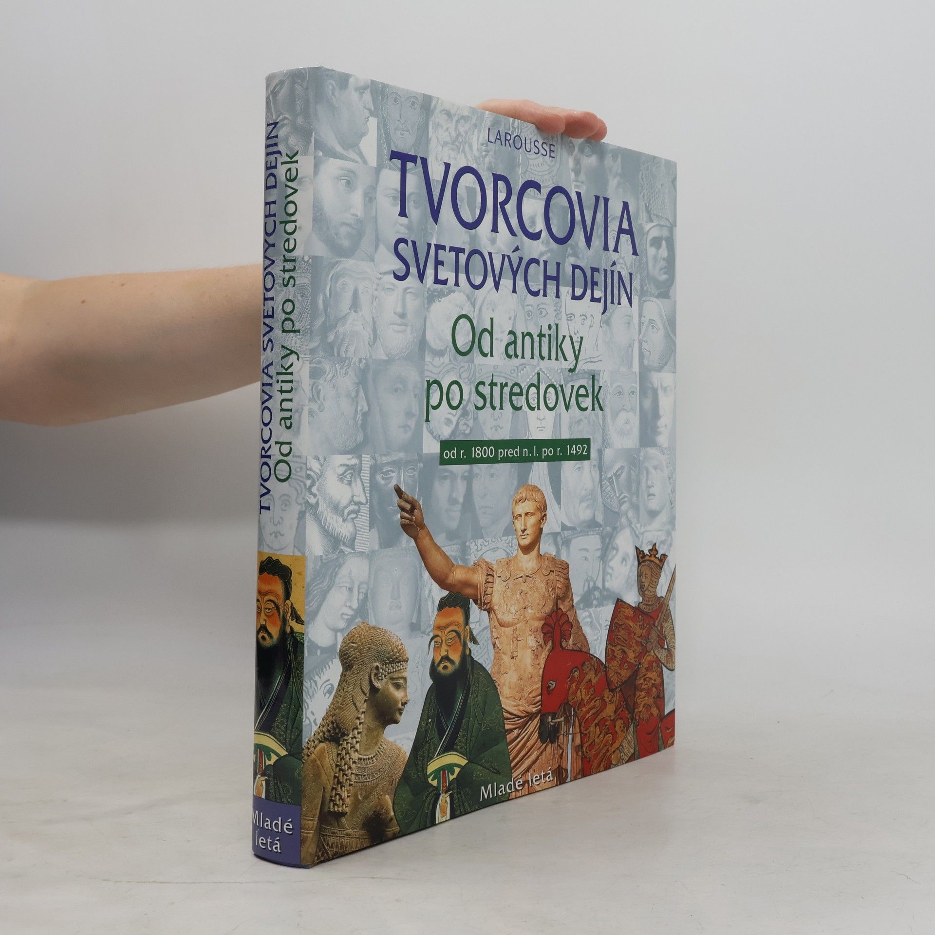 Various authors Tvorcovia svetových dejín 1: Od antiky po stredovek