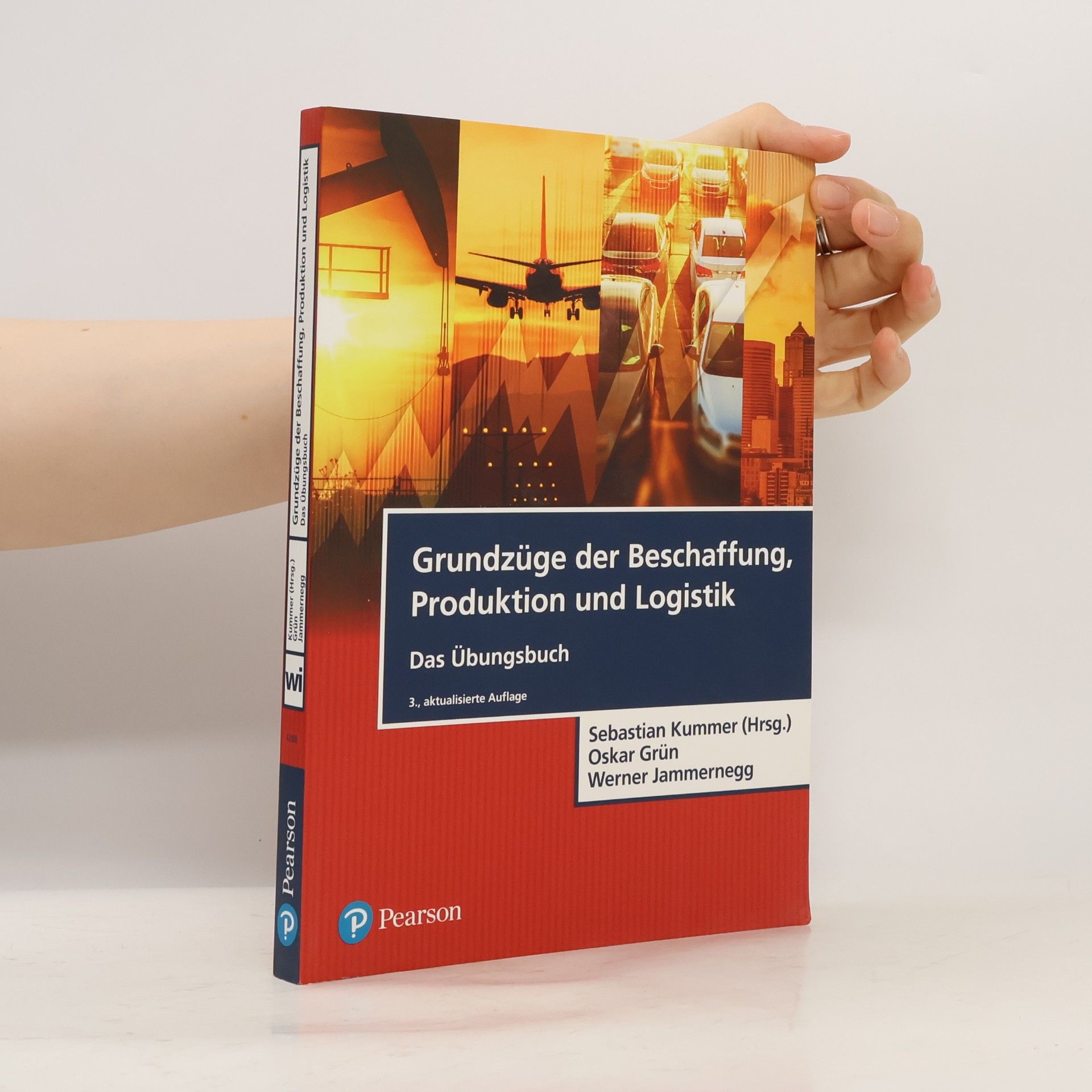 Sebastian Kummer Grundzüge der Beschaffung, Produktion und Logistik