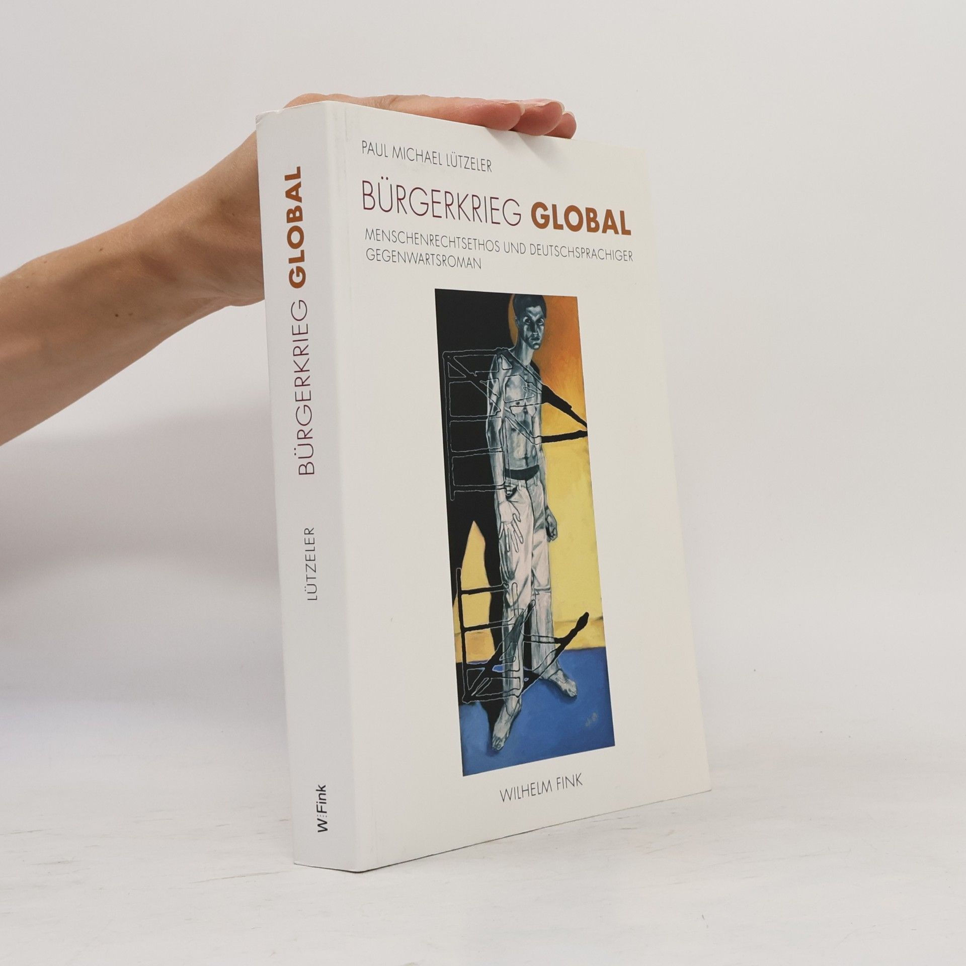 Paul Michael Lützeler Bürgerkrieg global