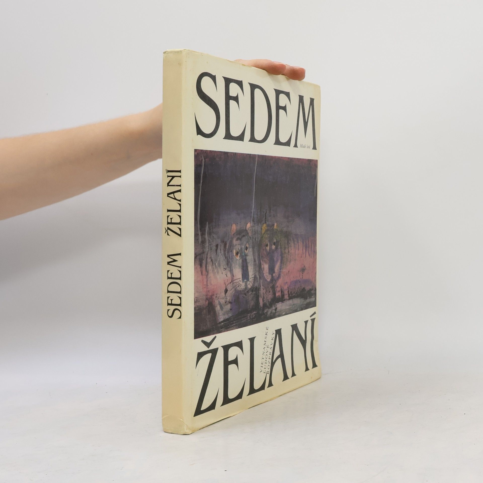 Sedem želaní. Vietnamské ľudové rozprávky