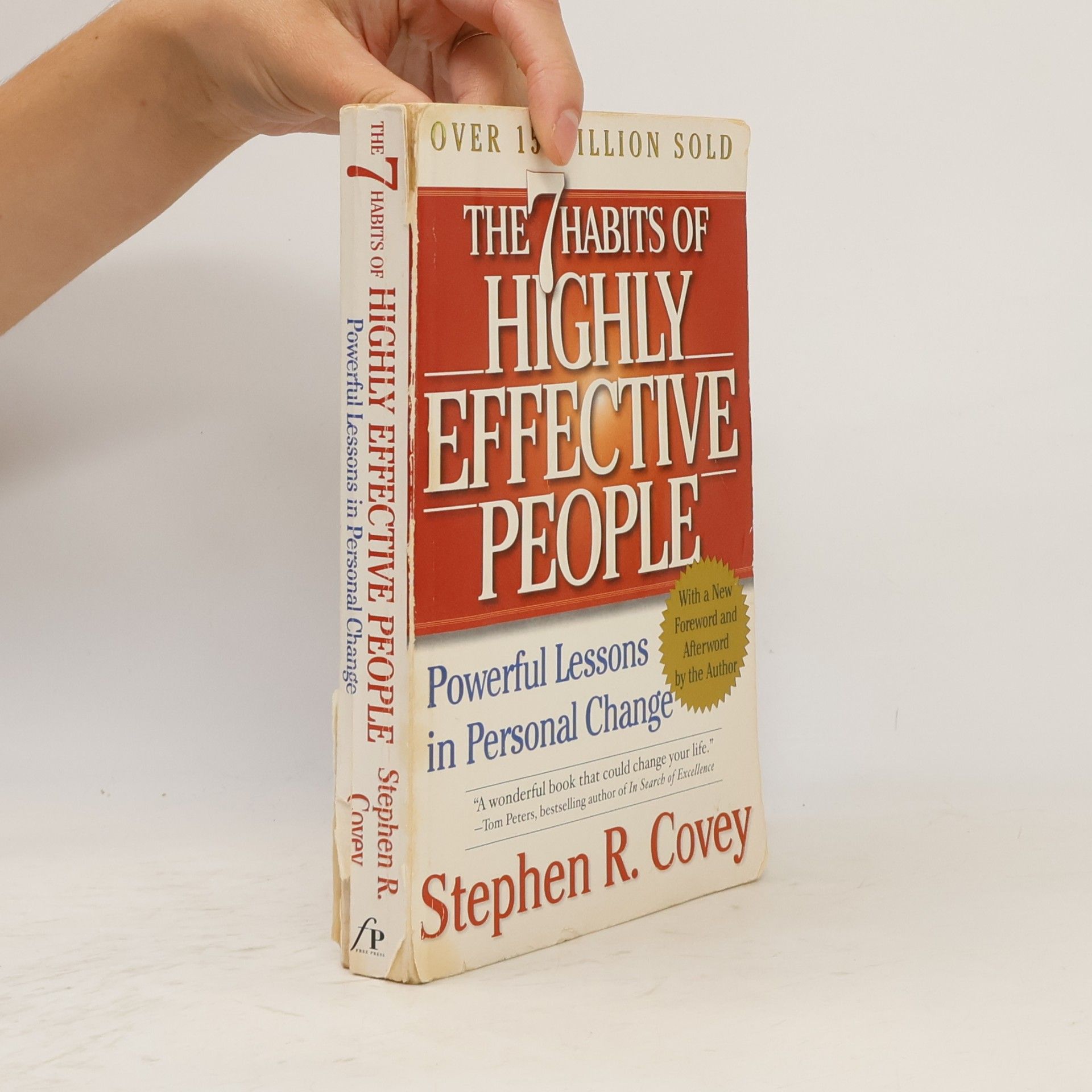 Stephen Covey The 7 habits of highly effective people: Restoring the character ethic