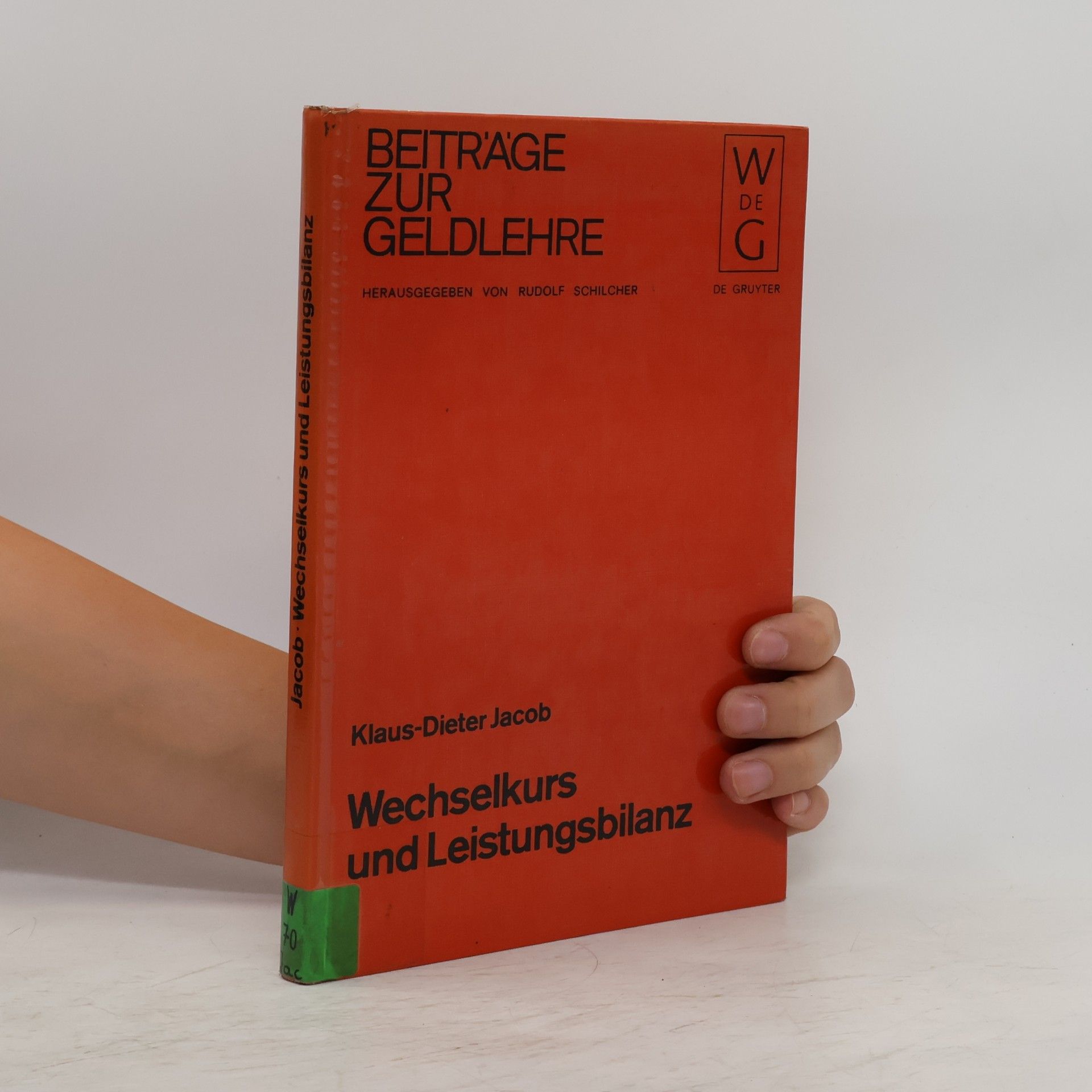 Klaus-Dieter Jacob Beiträge zur Geldlehre: Wechselkurs und Leistungsbilanz