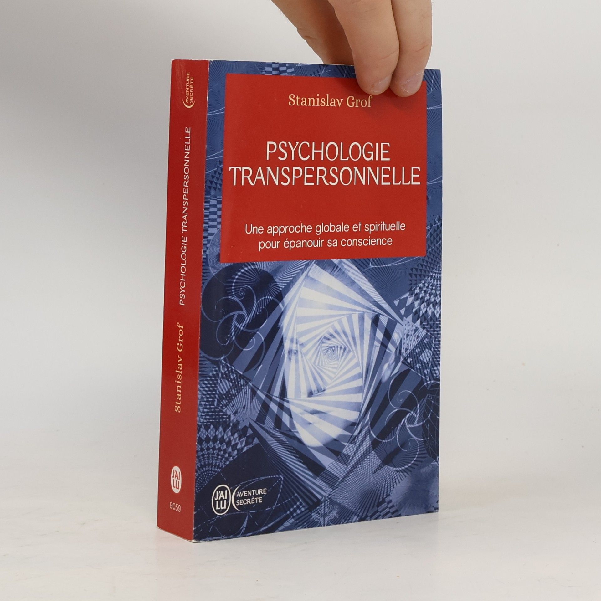 Stanislav Grof Aventure secrète: Psychologie transpersonnelle