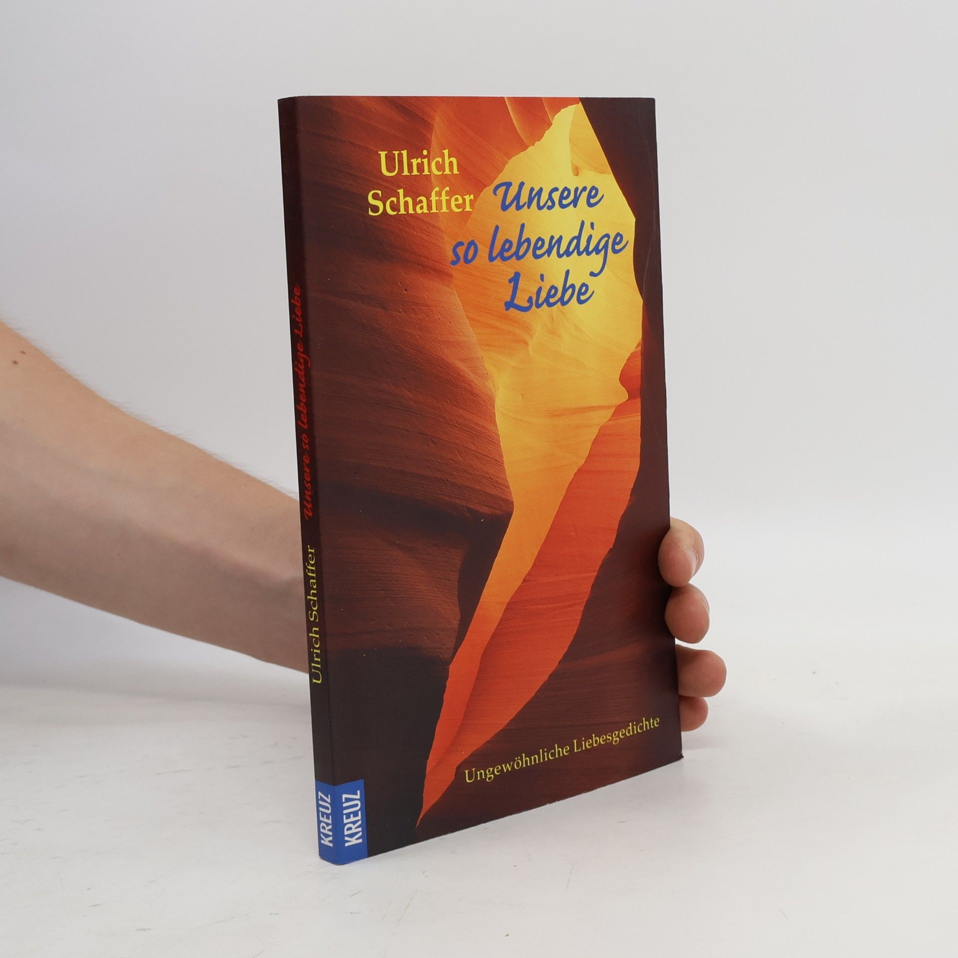 Ulrich Schaffer Unsere so lebendige Liebe