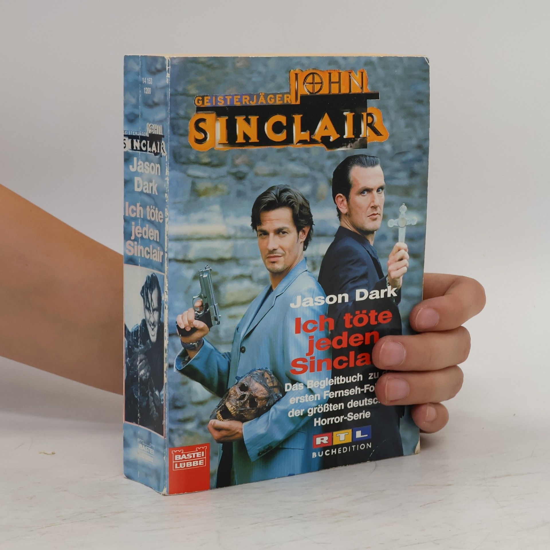 Jason Dark Geisterjäger John Sinclair, Ich töte jeden Sinclair!. Das Begleitbuch zu den ersten Fernseh-Folgen der größten deutschen Horror-Serie. 8 Erzählungen