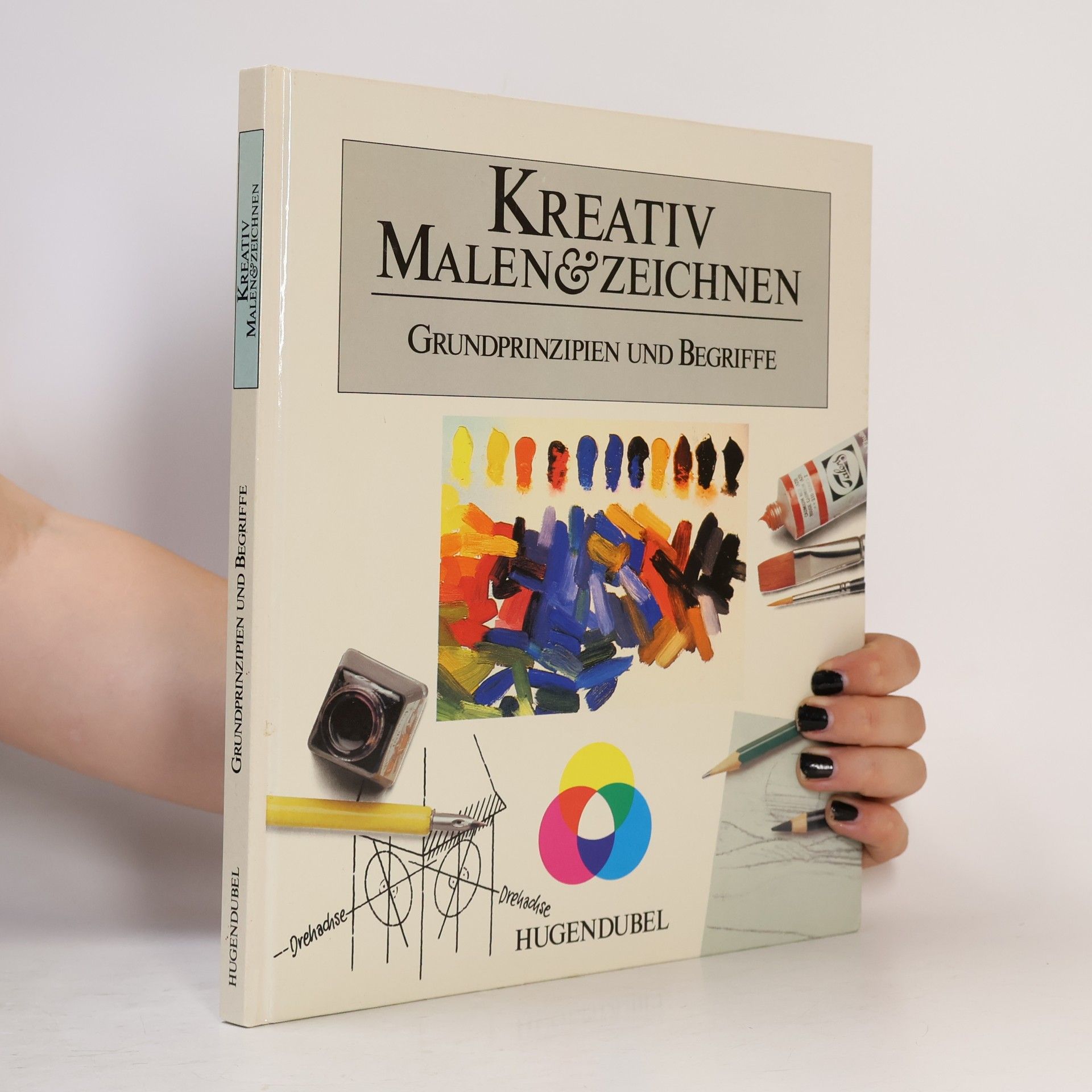 Kolektiv autorů Kreativ Malen und Zeichnen. Grundprinzipien und Begriffe