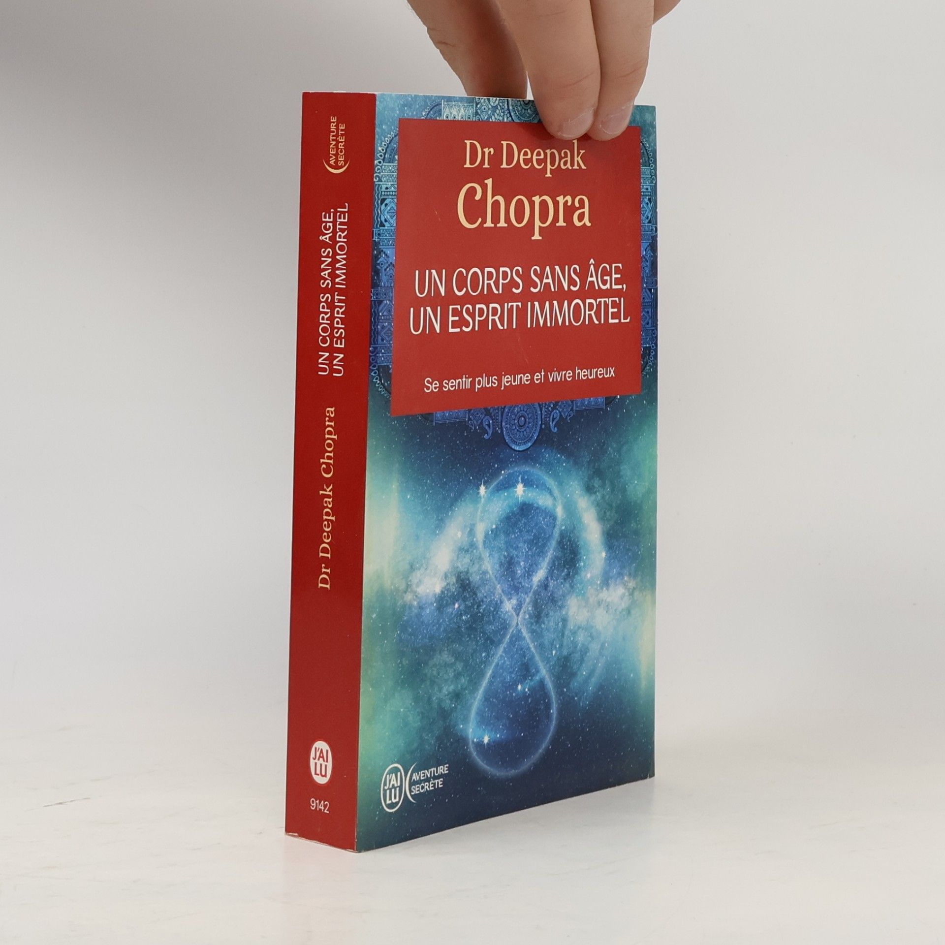 Deepak Chopra Un corps sans âge, un esprit immortel