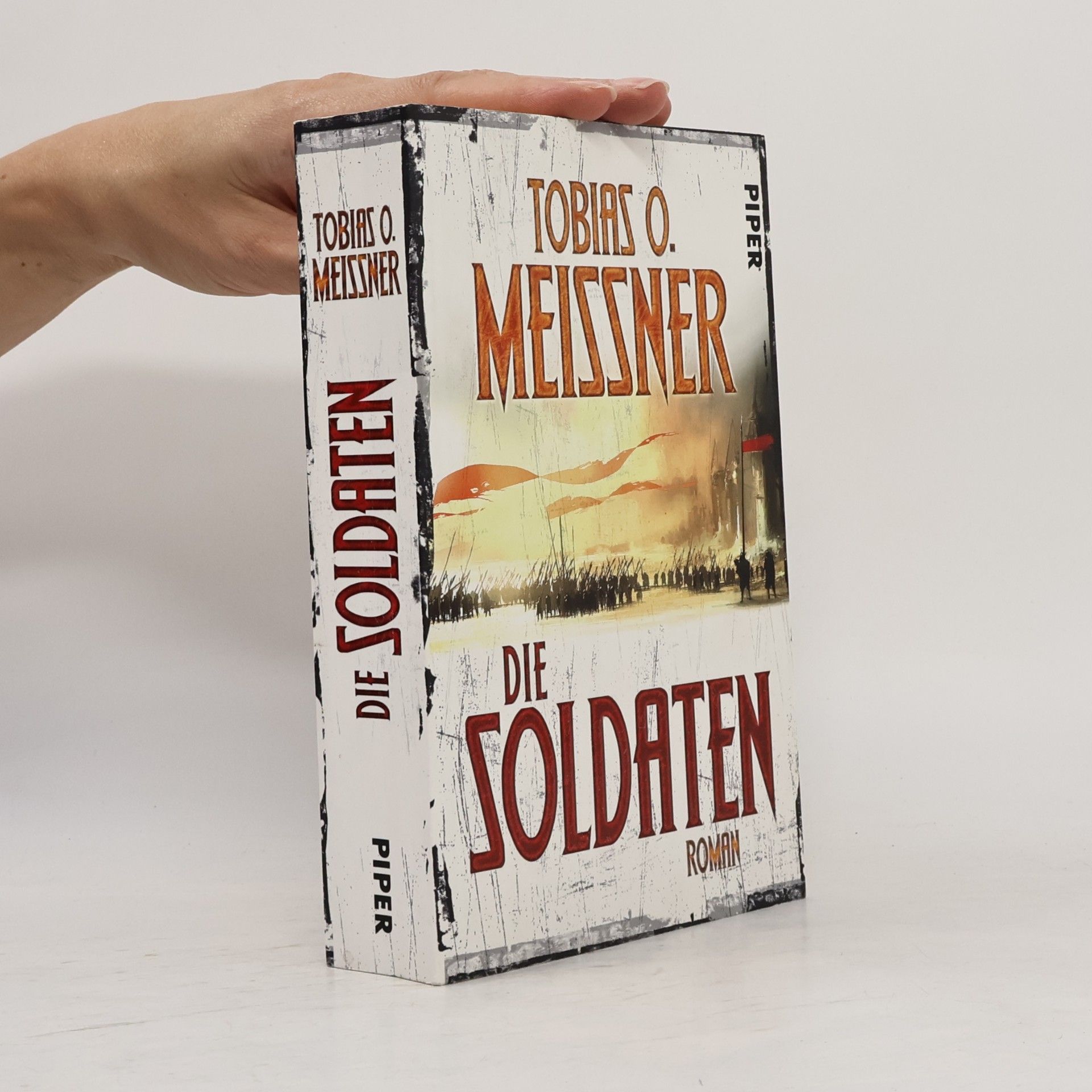 Tobias O. Meißner Die Soldaten