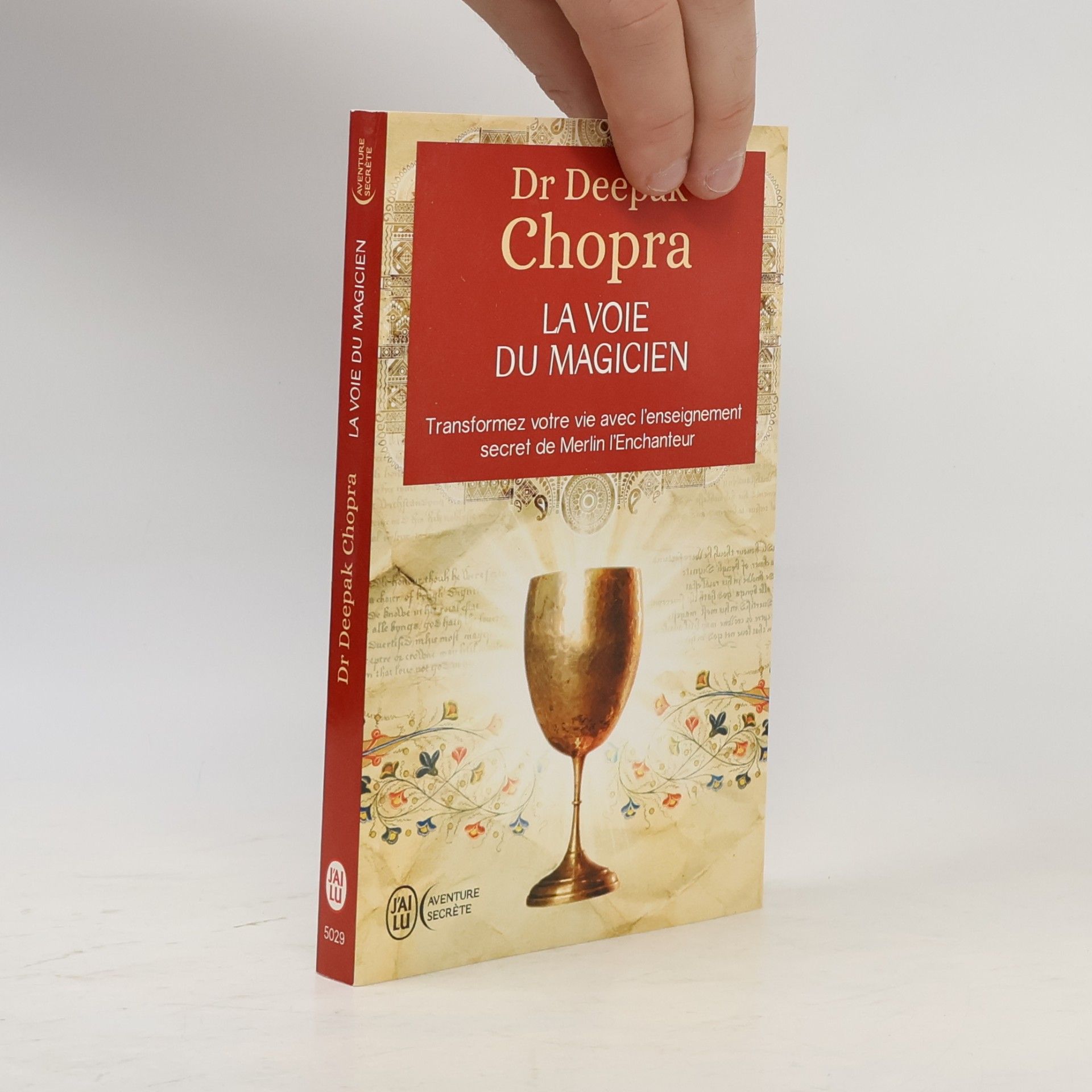 Dr. med. Deepak Chopra Aventure secrète: La voie du magicien