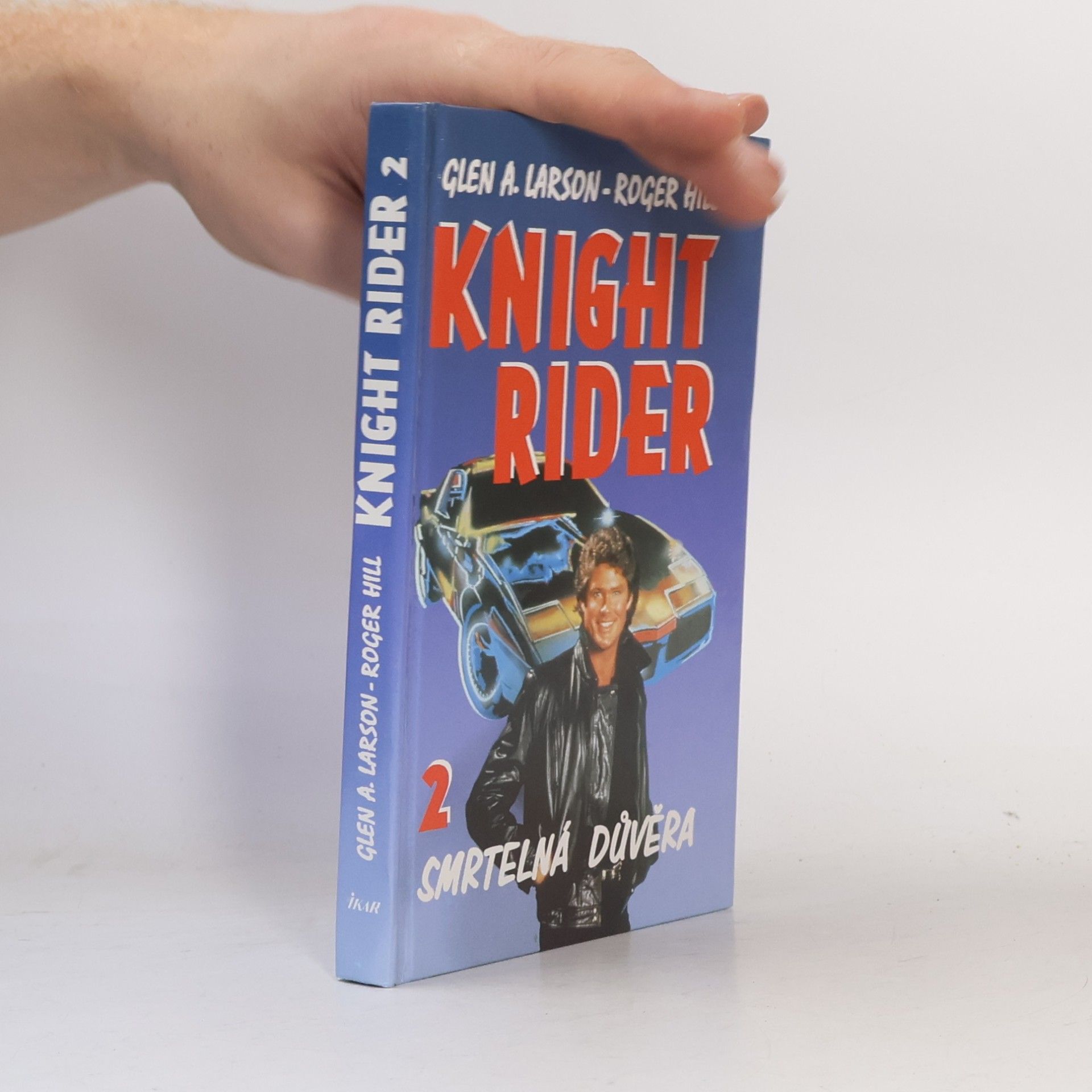 Glen A. Larson Knight Rider: Smrtelná důvěra