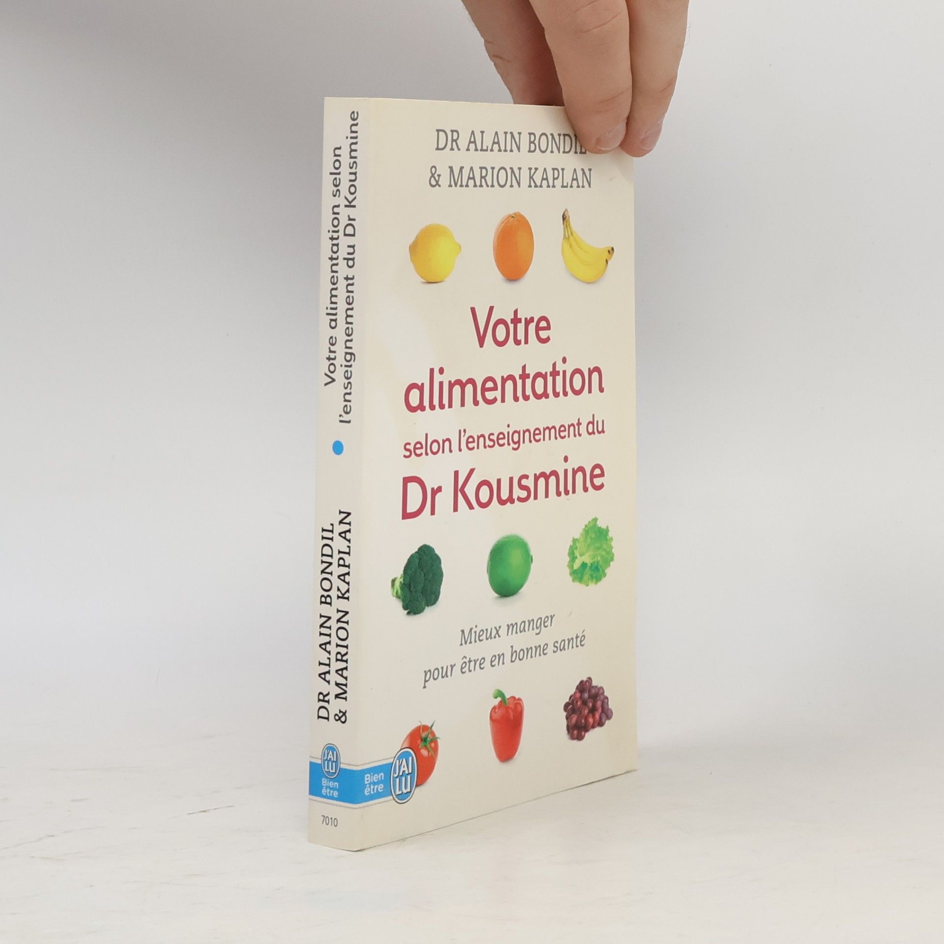 Dr Alain Bondil Votre alimentation selon l'enseignement du Dr Kousmine