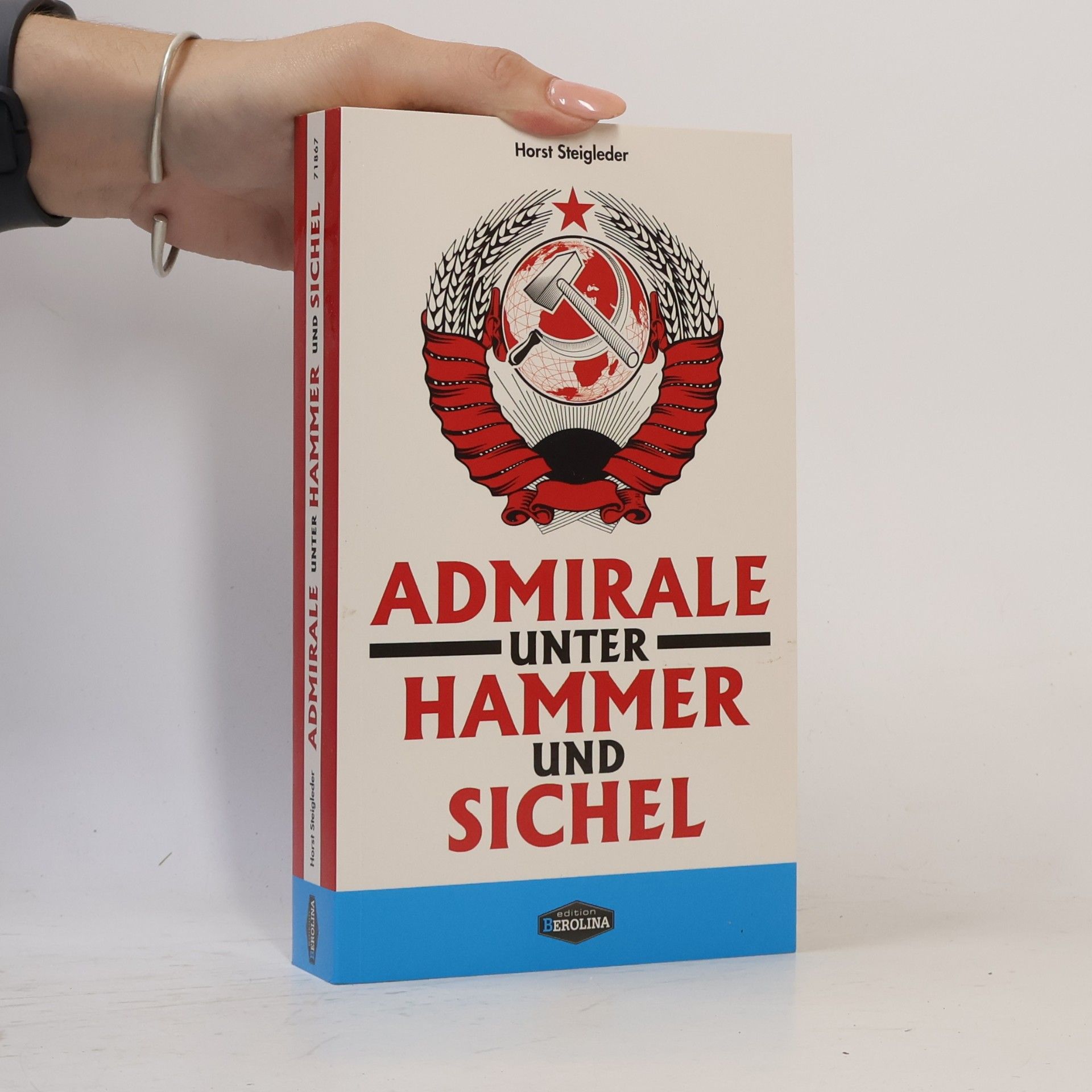 Horst Steigleder Admirale unter Hammer und Sichel