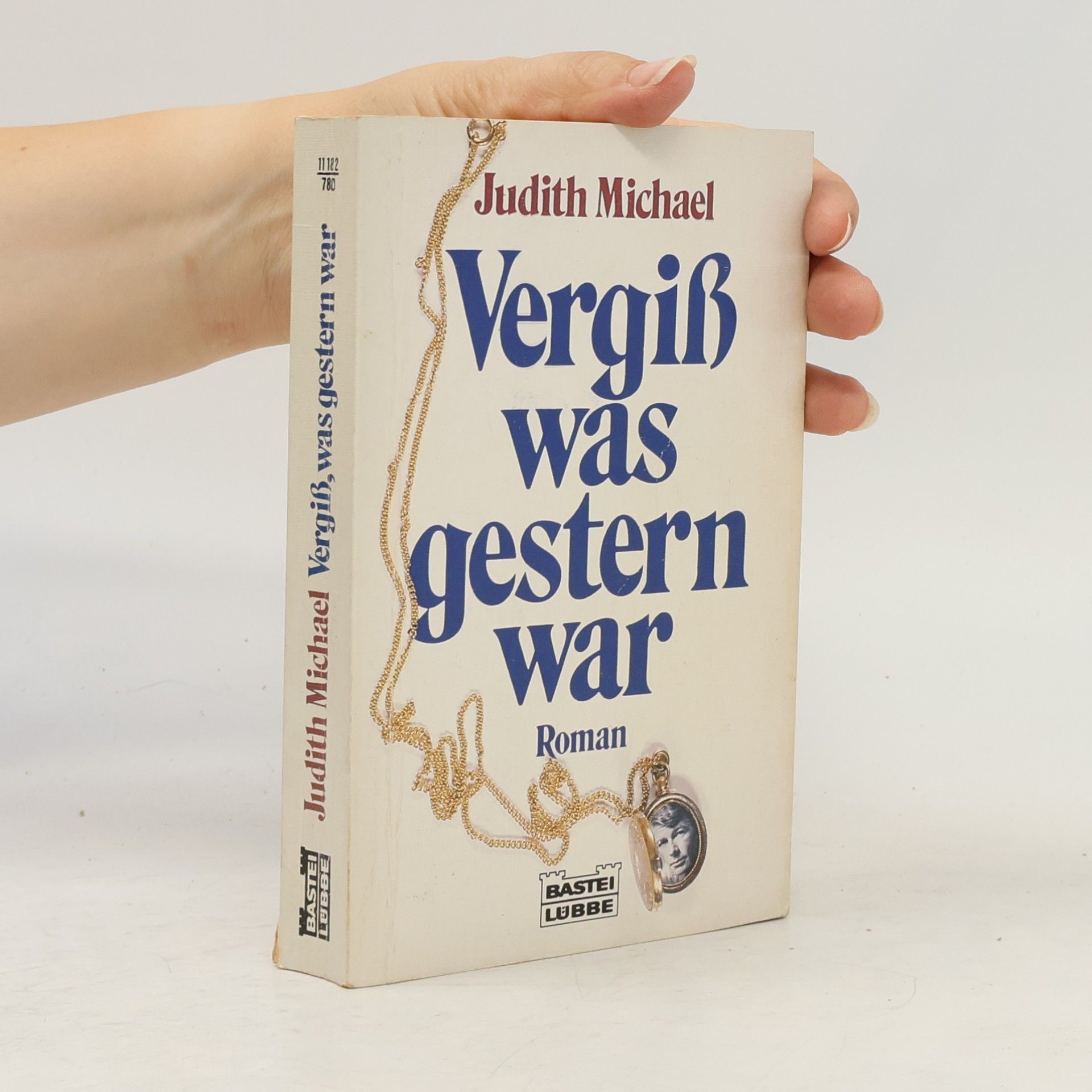Judith Michael Vergiß was gestern war