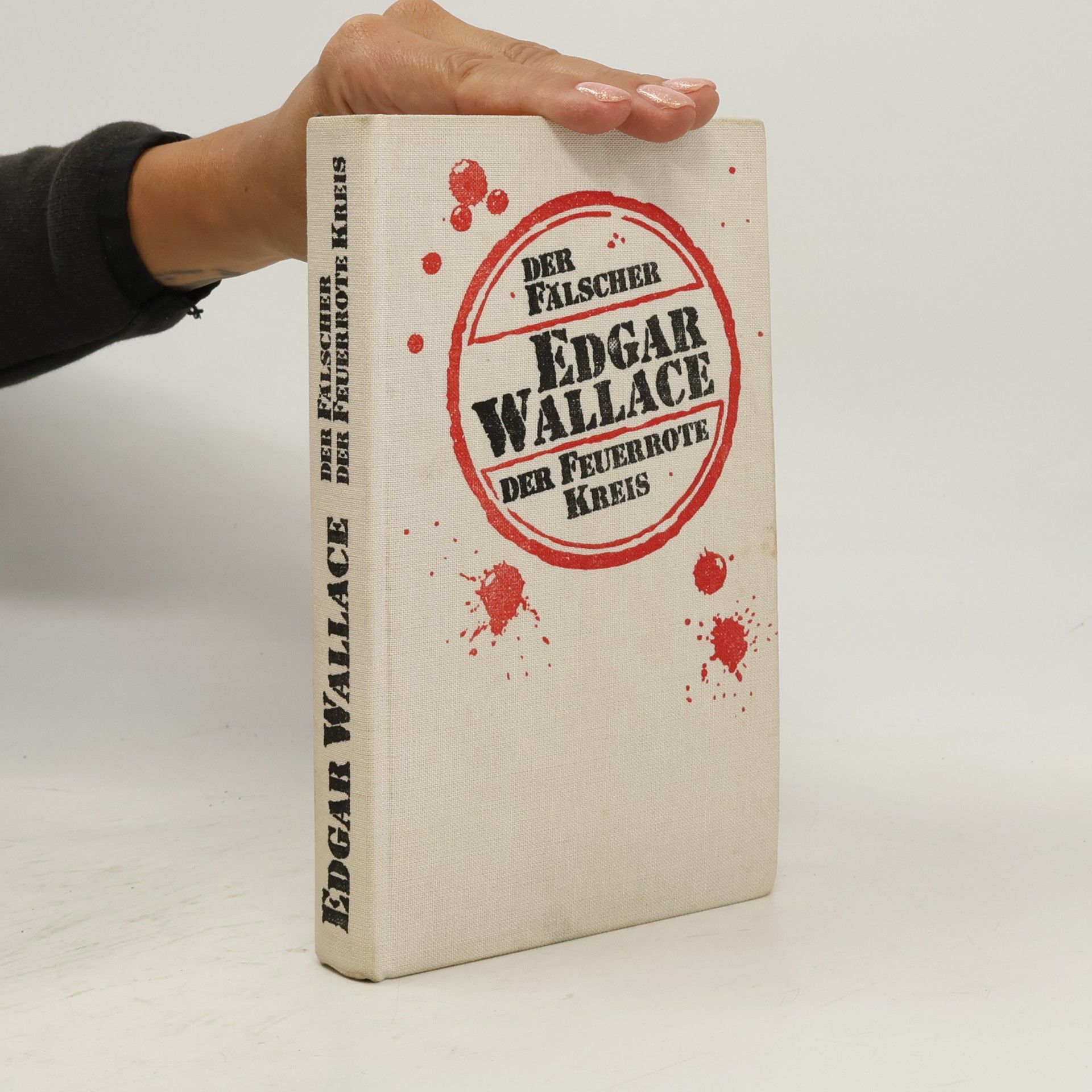 Edgar Wallace Der Fälscher. Der Feuerrote Kreis (Zwei Romane)