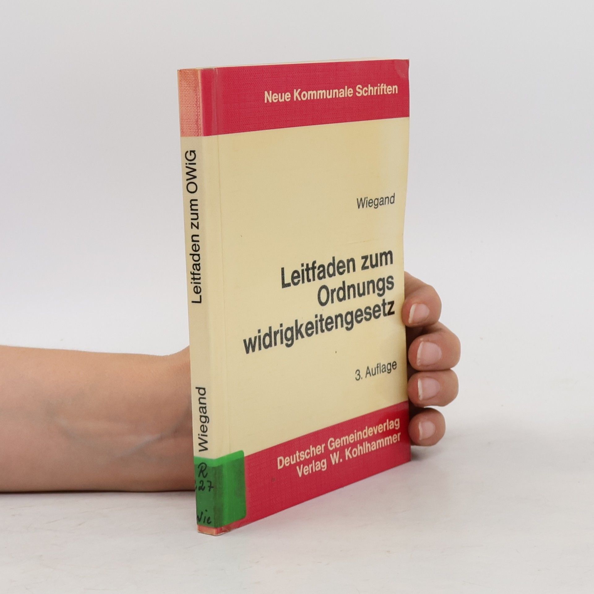 Günter Wiegand Leitfaden zum Ordnungswidrigkeitengesetz
