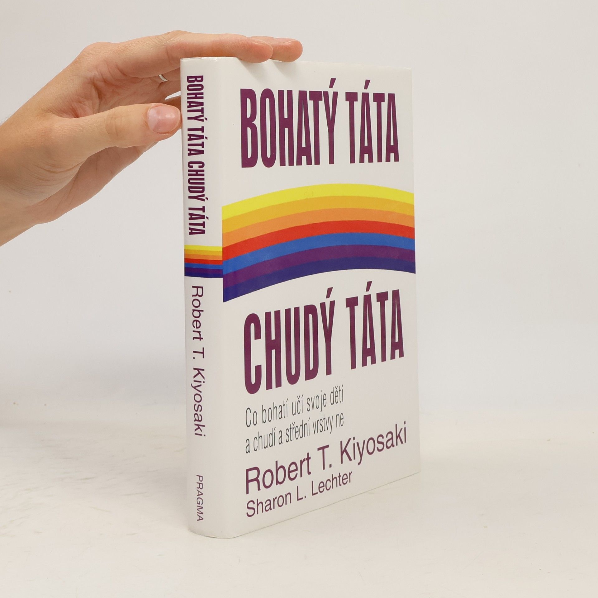 Robert T. Kiyosaki Bohatý táta, chudý táta