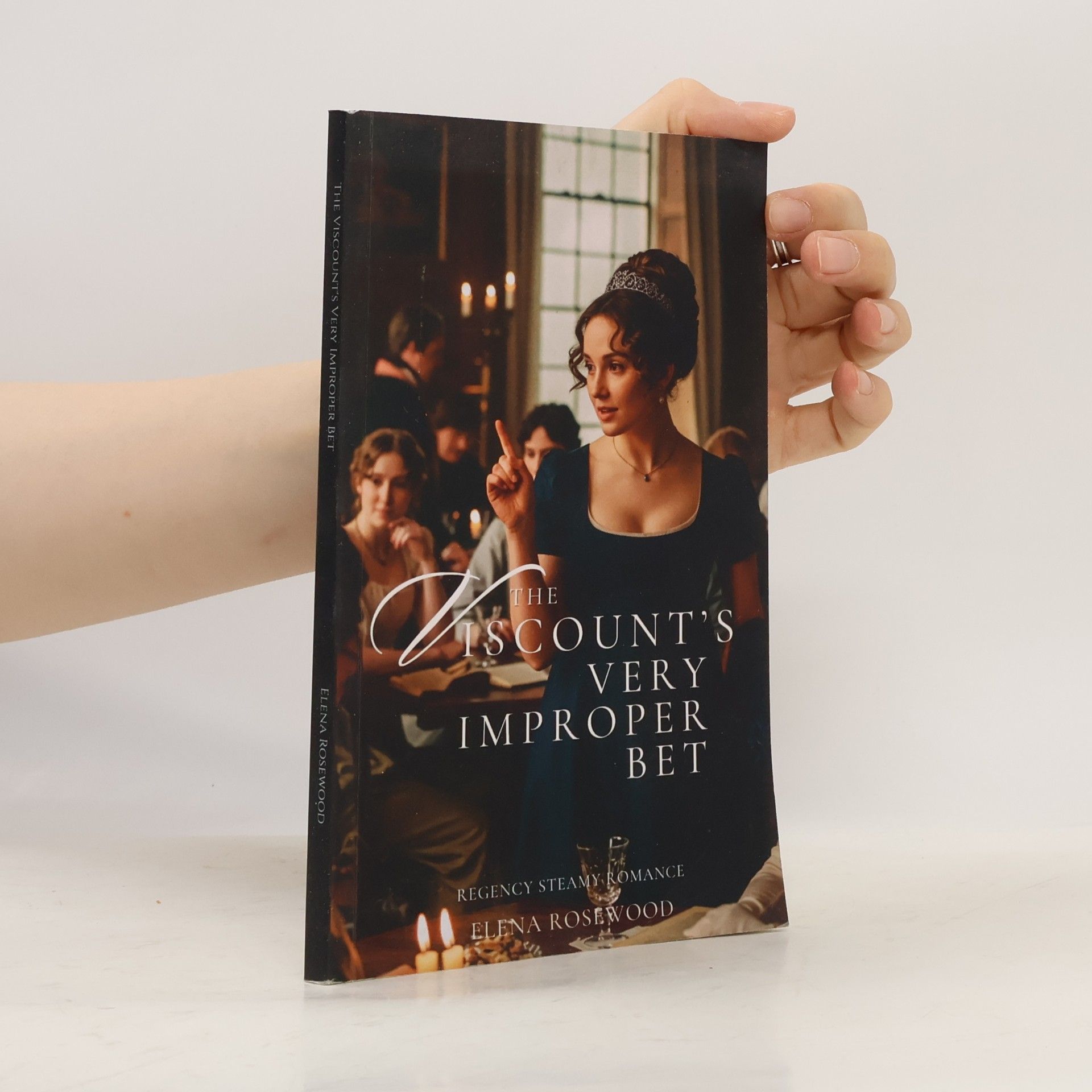 Rosewood, Elena The Viscount's Very Improper Bet (Regency Romp of Improper Proportions)