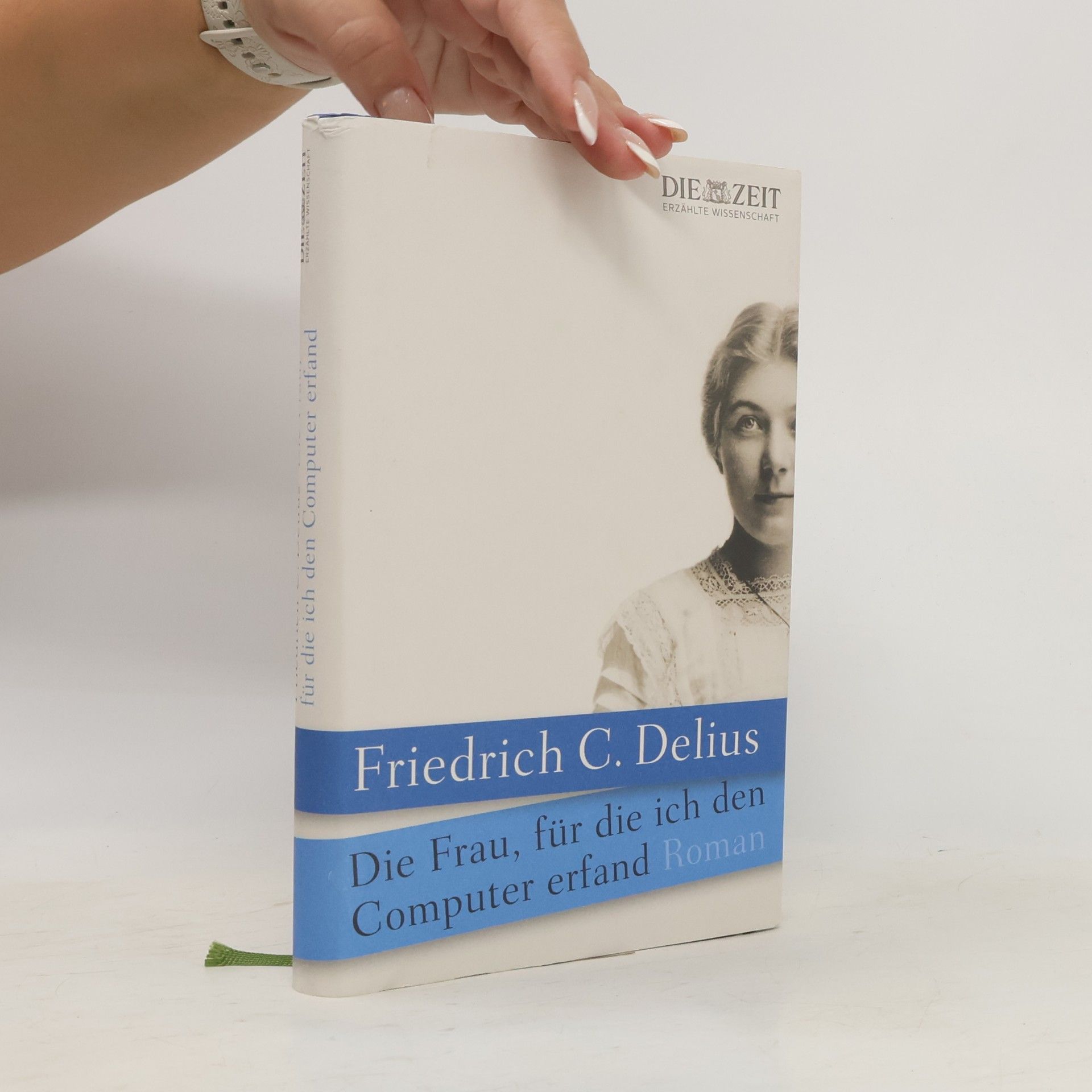 Friedrich Christian Delius Die Frau, für die ich den Computer erfand