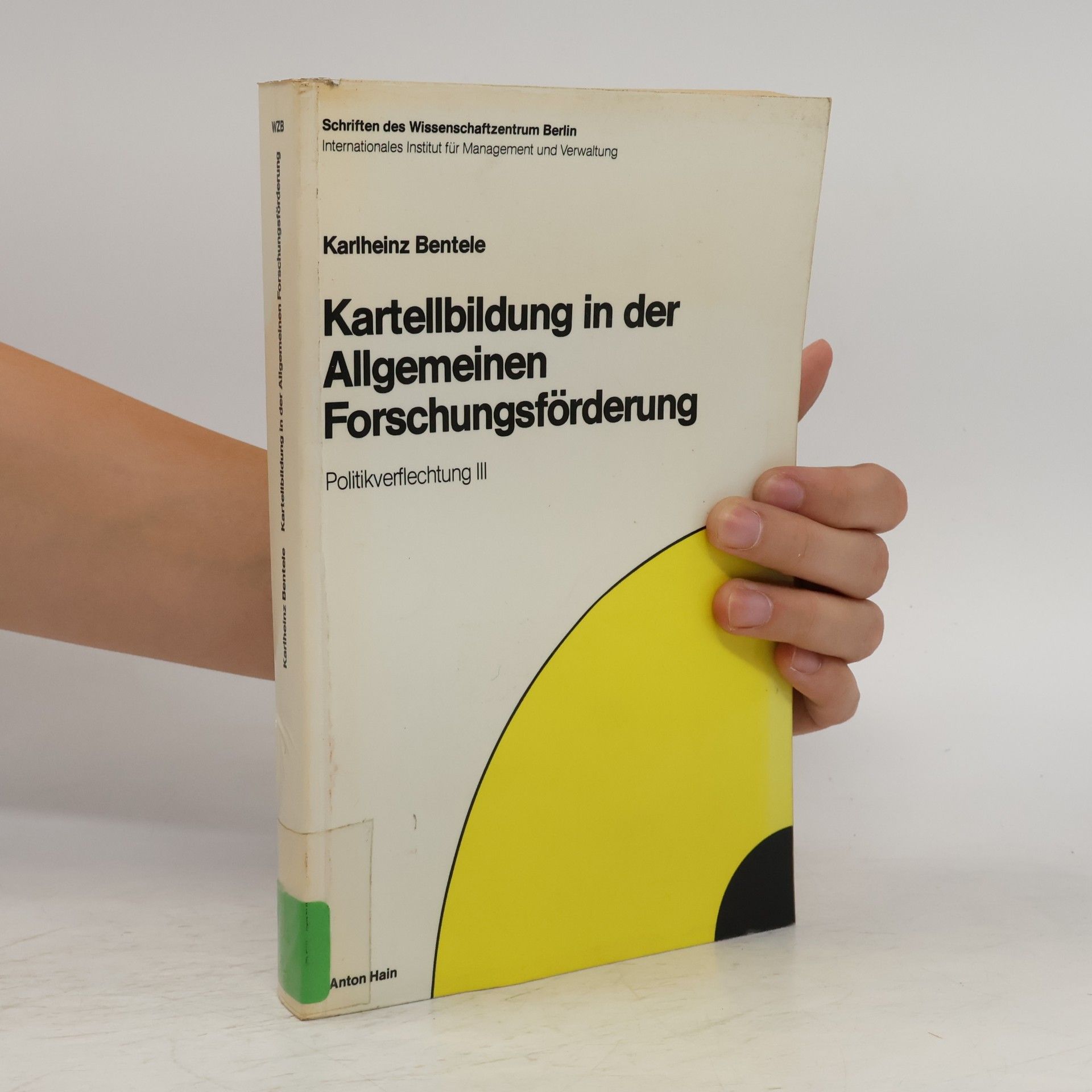 Politikverflechtung - 3: Kartellbildung in der allgemeinen Forschungsförderung