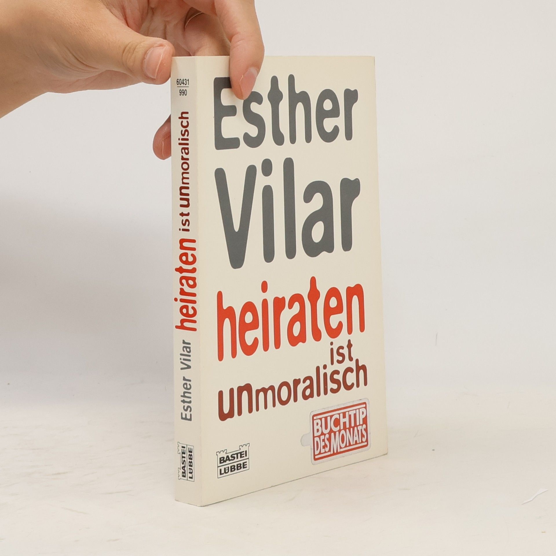 Esther Vilar Heiraten ist unmoralisch