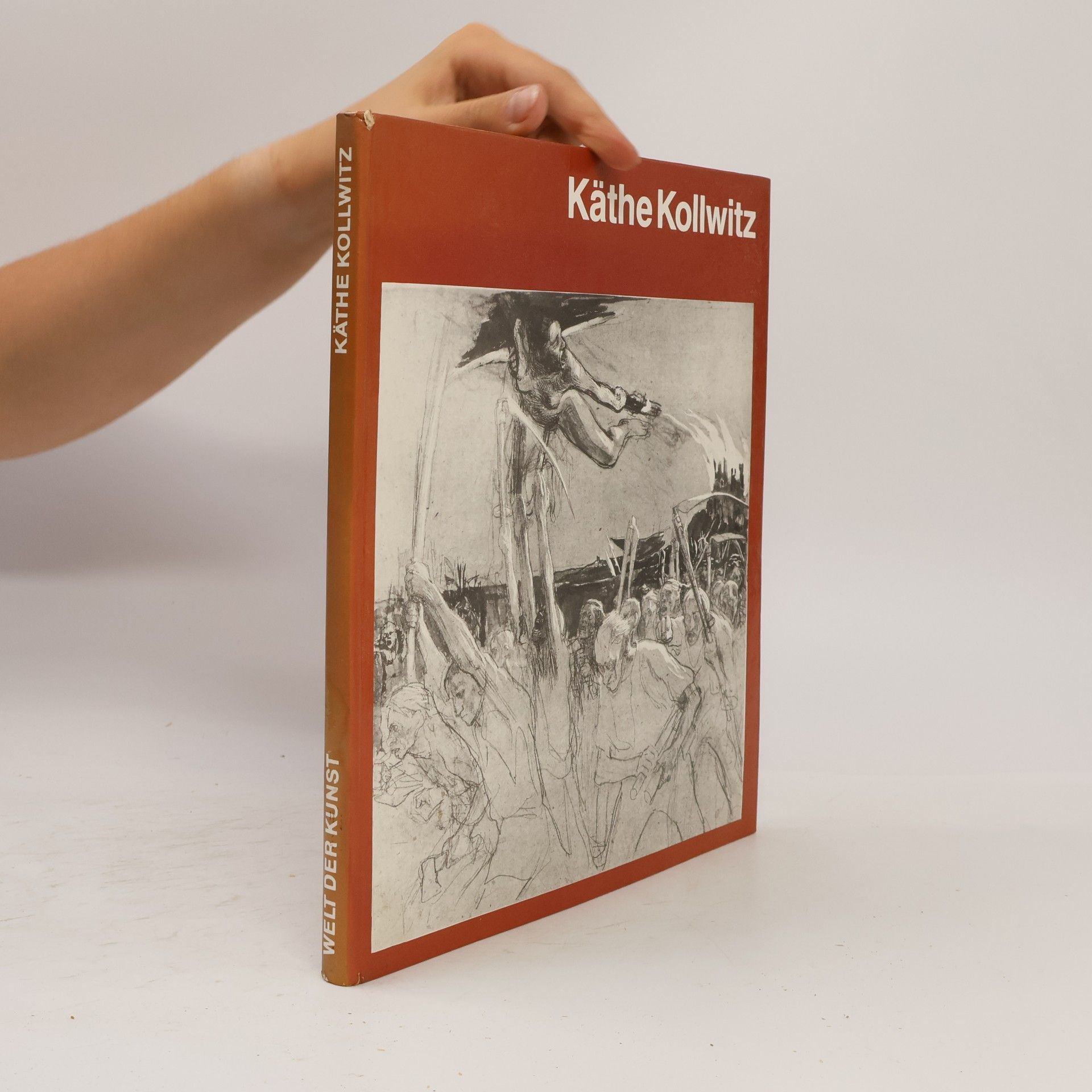 Käthe Kollwitz Welt der Kunst: Käthe Kollwitz