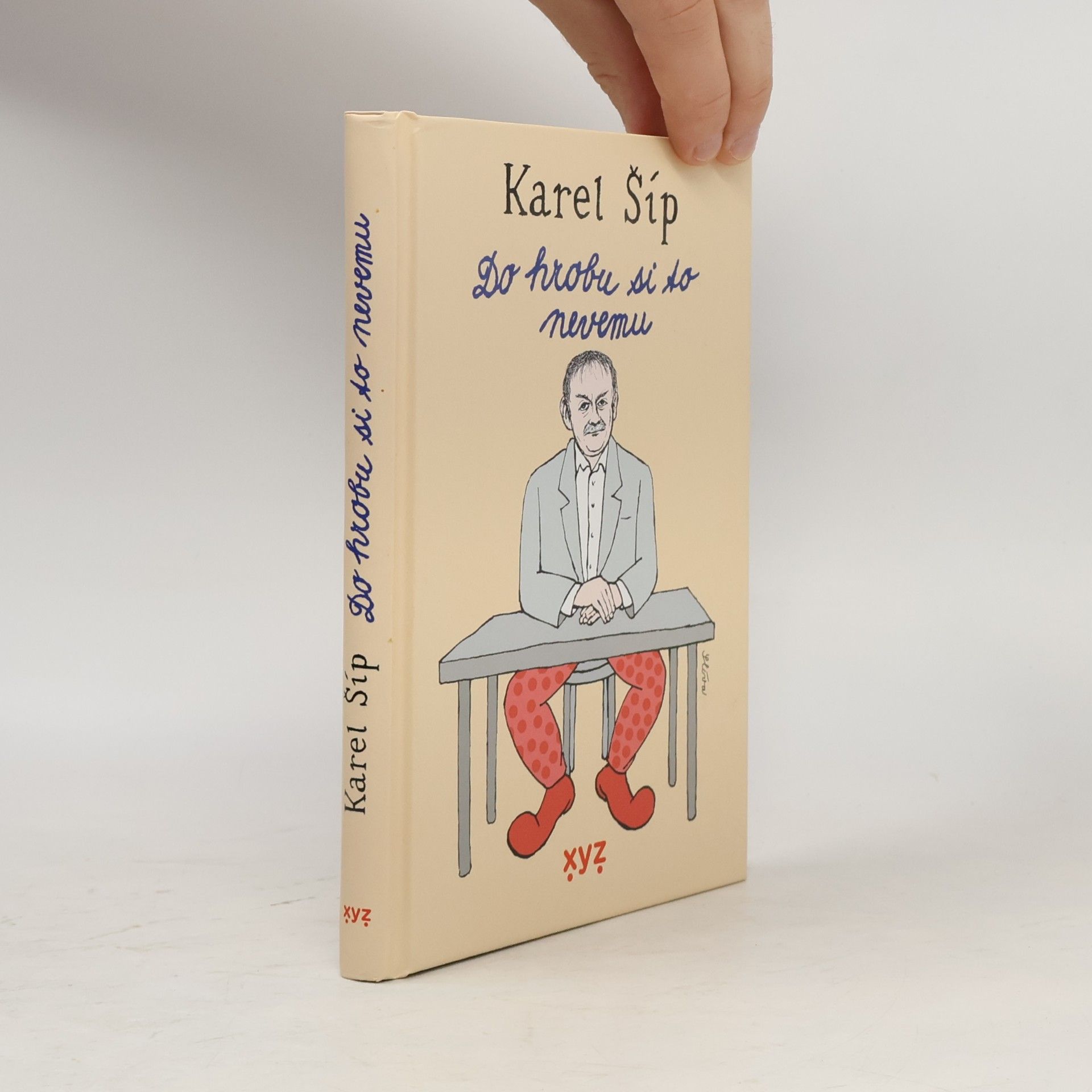 Karel Šíp Do hrobu si to nevemu