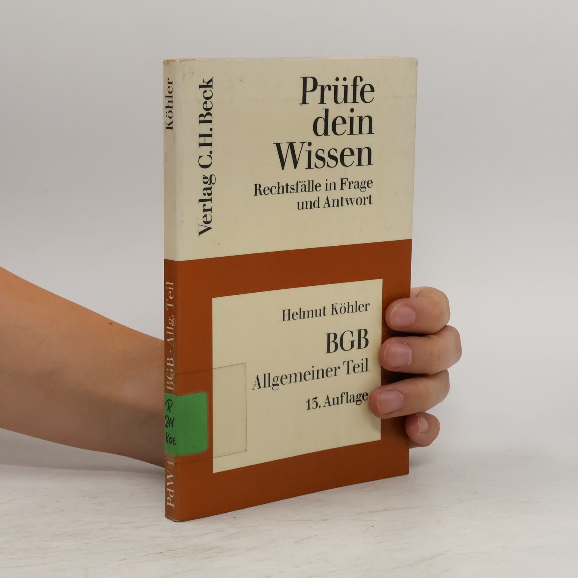 Helmut Köhler Prüfe dein Wissen - 1: BGB, Allgemeiner Teil
