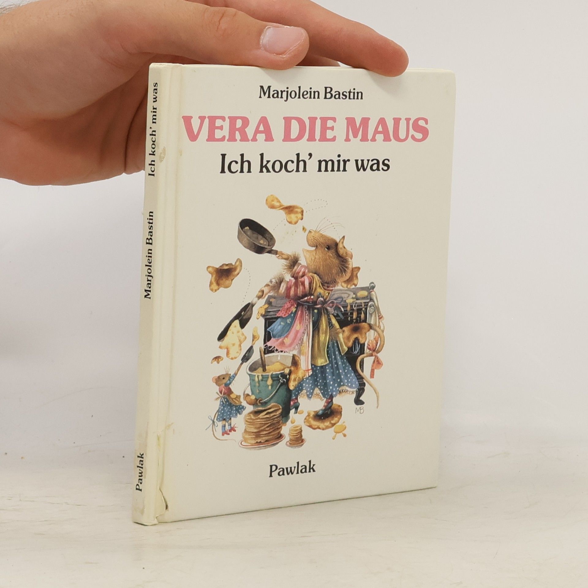 Marjolein Bastin Vera, die Maus. Ich koch mir was