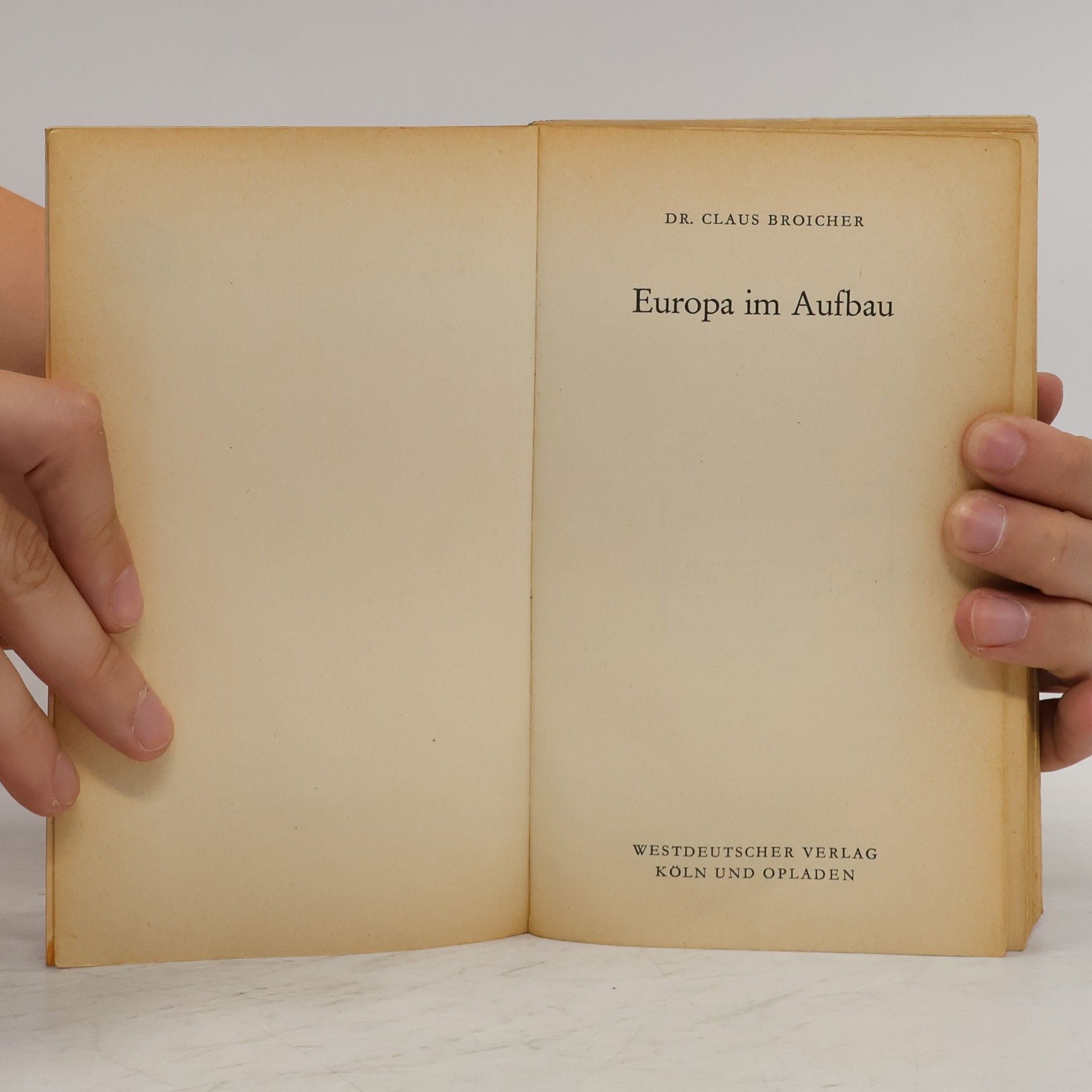 Claus Broicher Europa im Aufbau