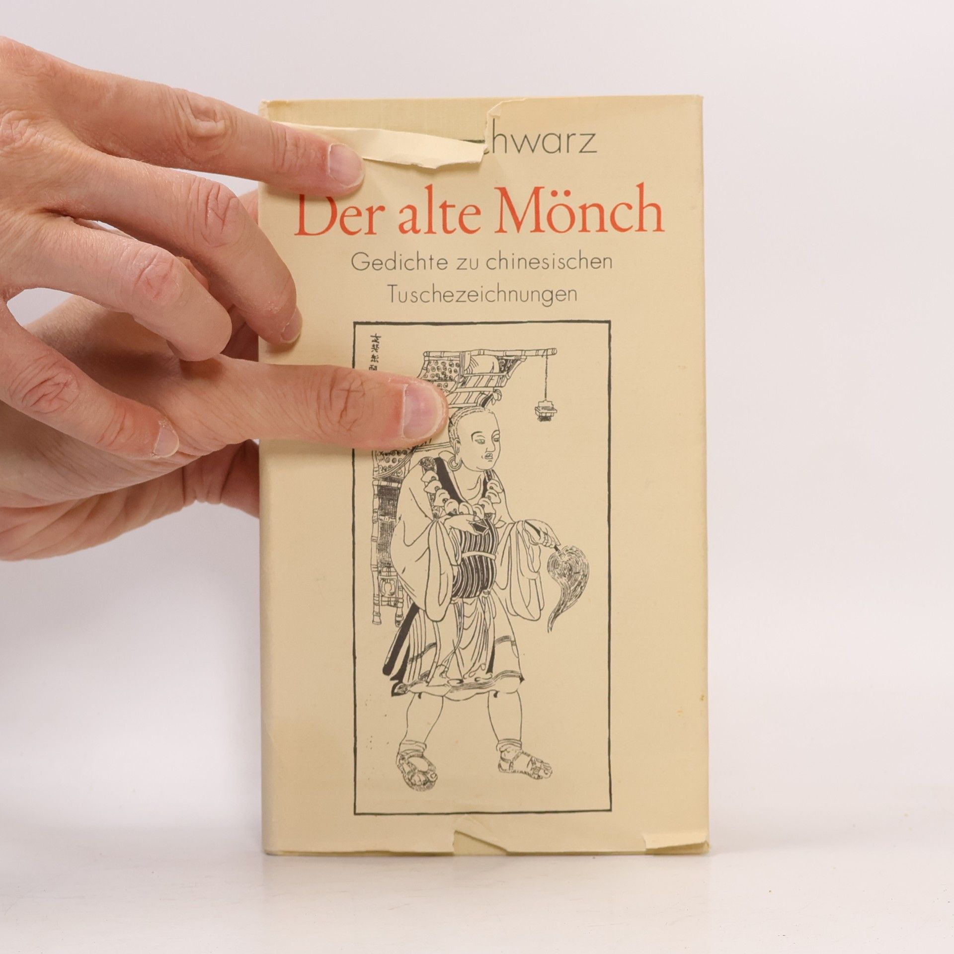 Schwarz, Ernst Der alte Mönch: Gedichte zu chinesischen Tuschezeichnungen