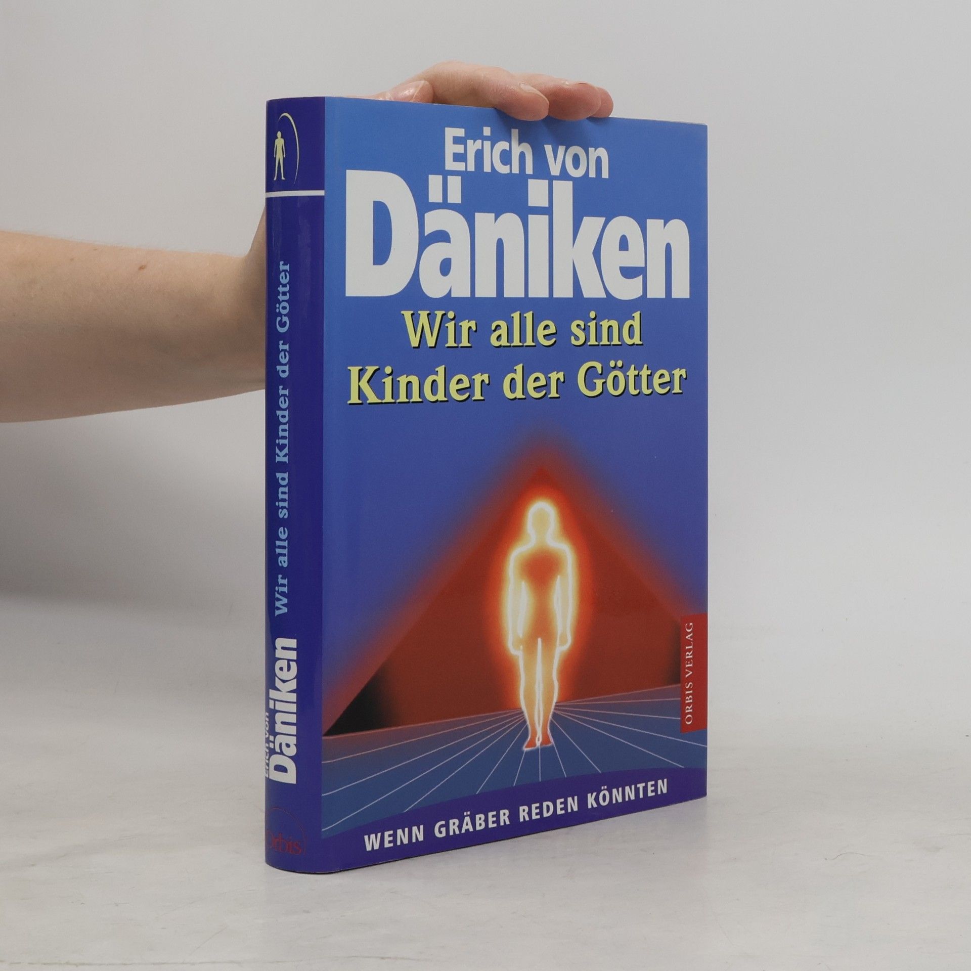 Erich von Däniken Wir alle sind Kinder der Götter