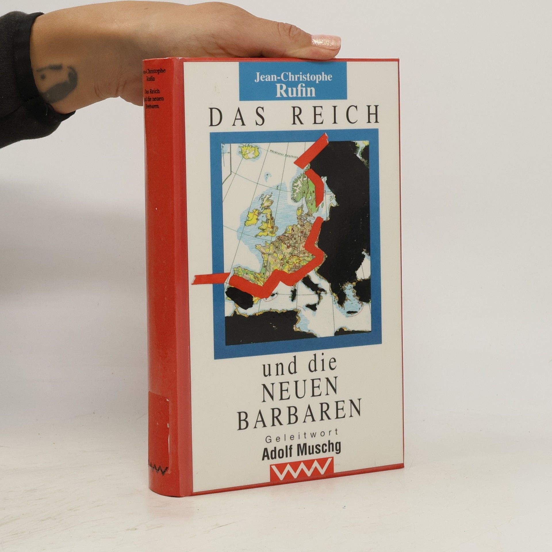 Jean-Christophe Rufin Das Reich und die neuen Barbaren
