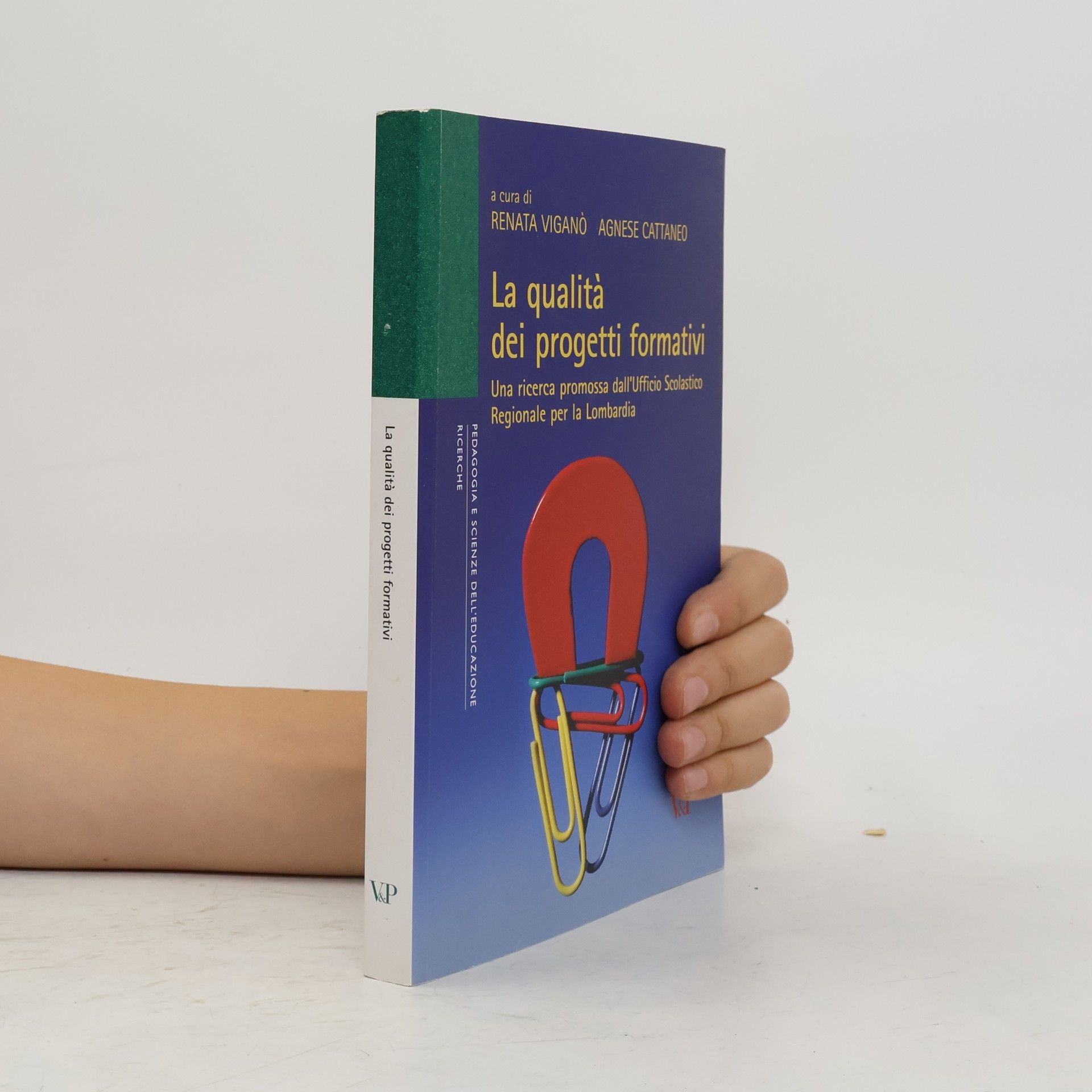 Agnese Cattaneo Ricerche. Pedagogia e scienze dell'educazione: La qualità dei progetti formativi