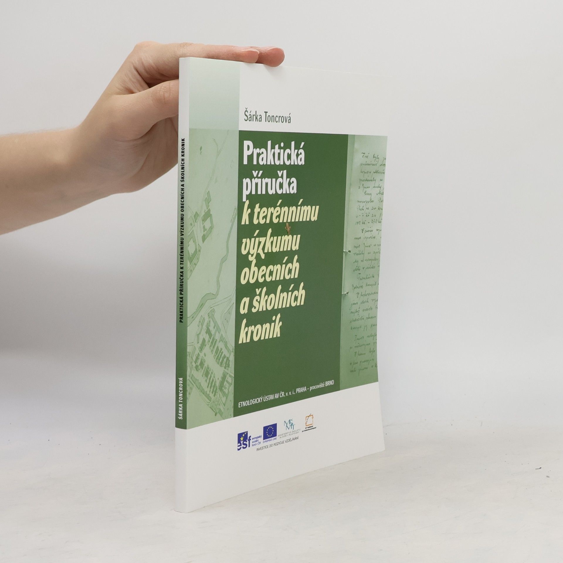 Šárka Toncrová Praktická příručka k terénnímu výzkumu obecních a školních kronik