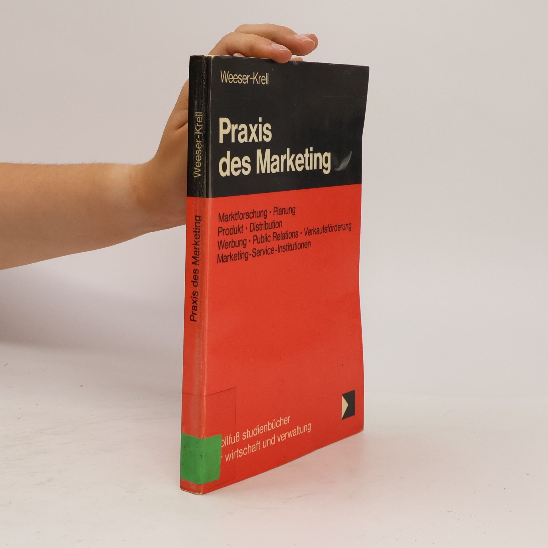 Lothar M. Weeser-Krell Kohlhammer Studienbücher Wirtschaft und Verwaltung - 21: Praxis des Marketing
